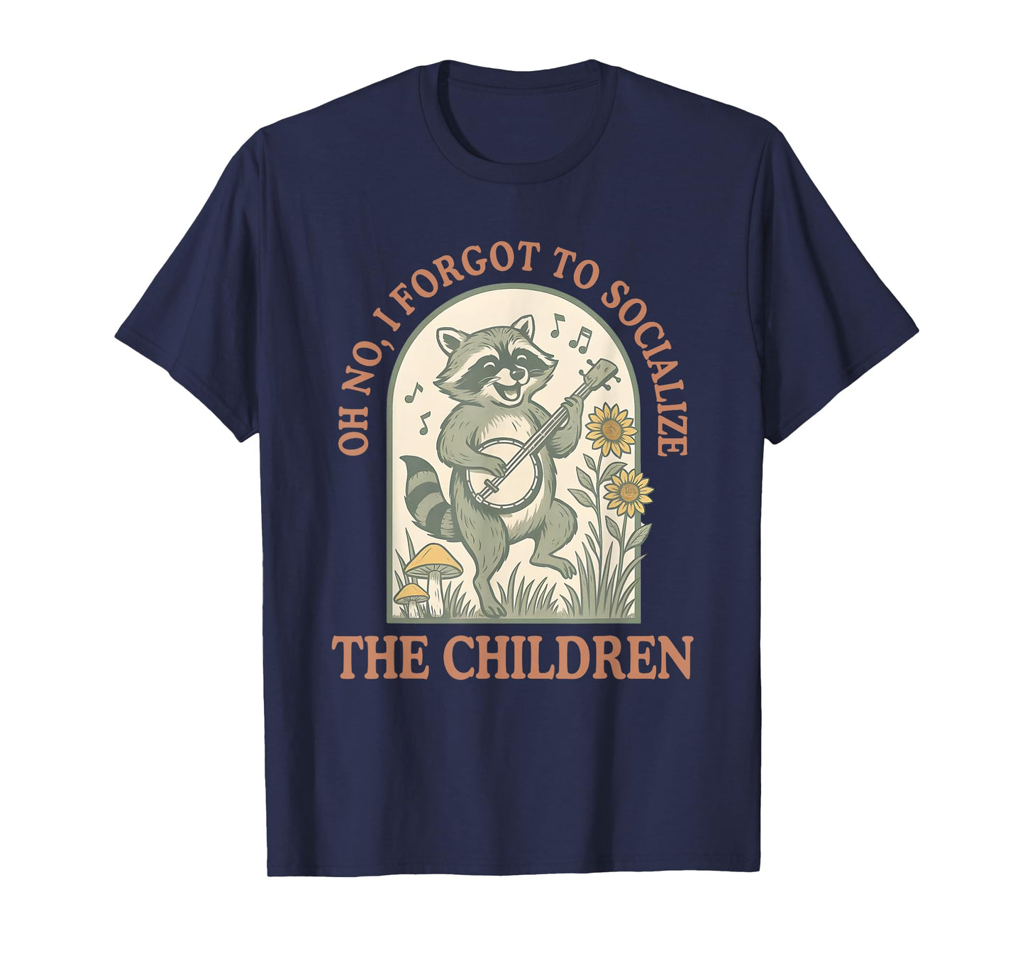 Oh No I Forgot To Socialize The Children, Funny Homeschool T-Shirt