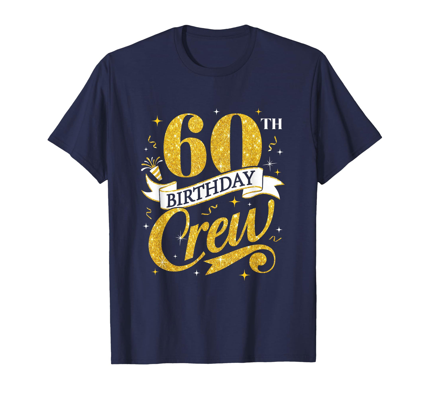60Th Birthday Crew 60Th Bday Party Squad Friends Crown Funny T-Shirt