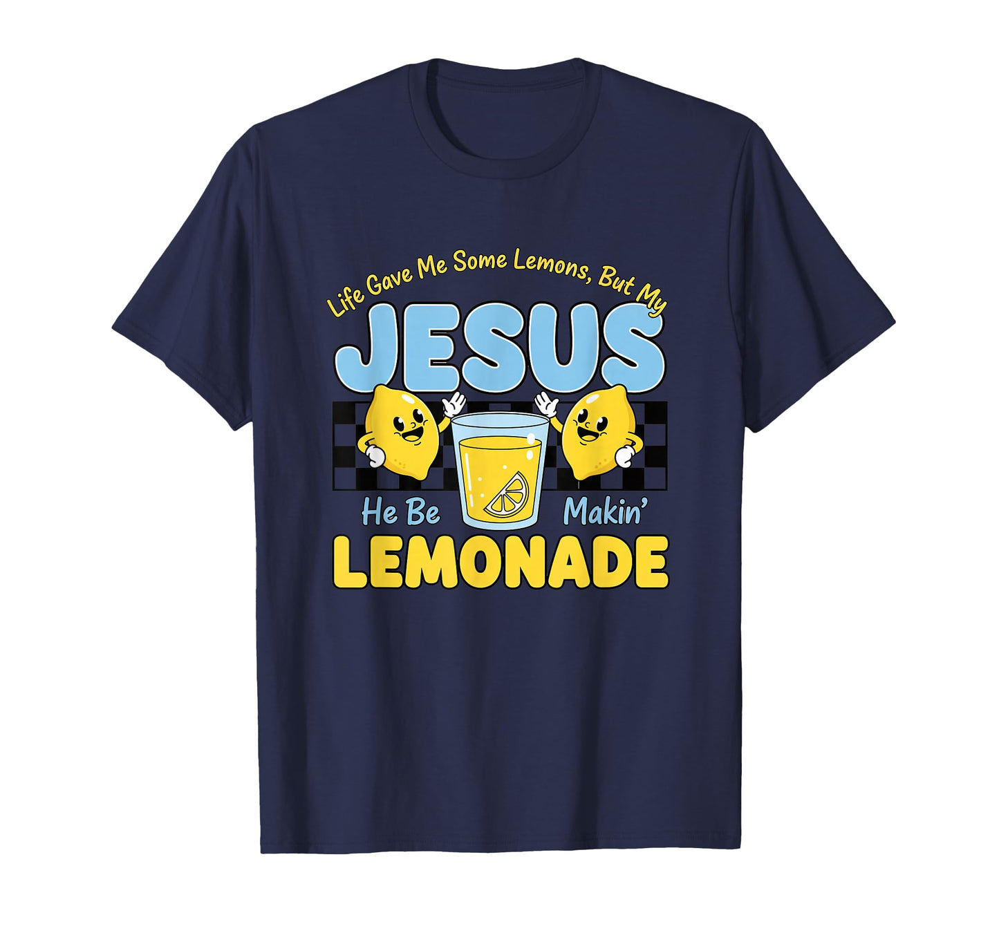Christian Lemonade - Life Gave Me Some Lemons, But My Jesus T-Shirt