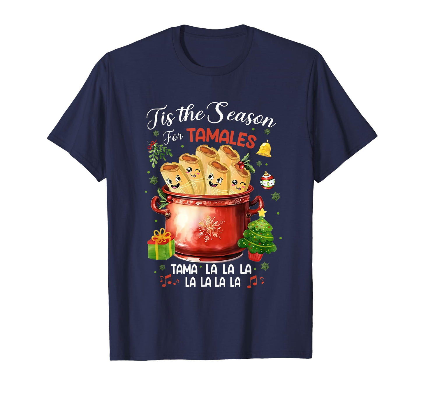 Tis The Season For Tamales Christmas Mexican Food Outfits T-Shirt