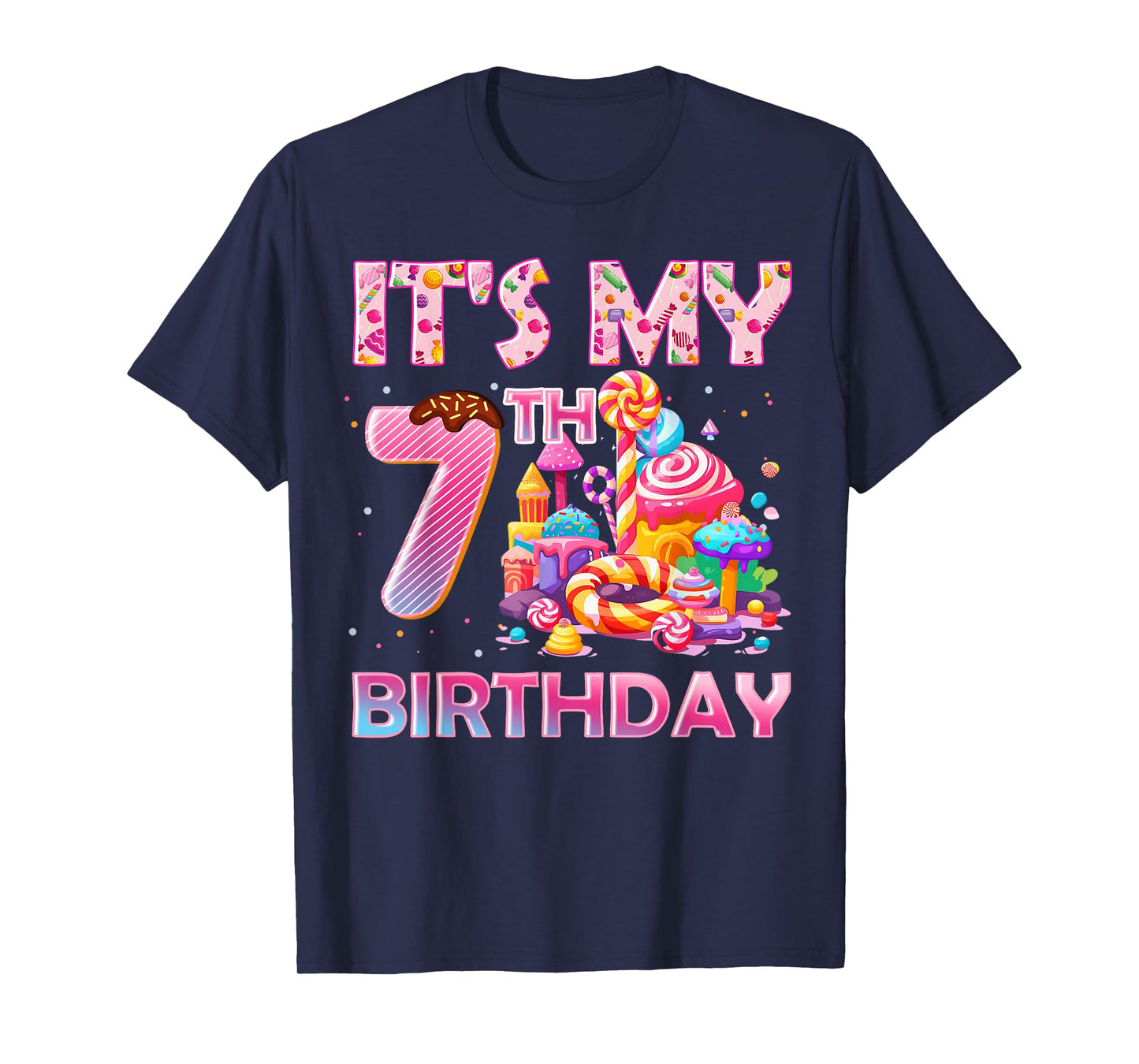It’s My 7th Birthday Sweet Candy 7 Years Old T-Shirt