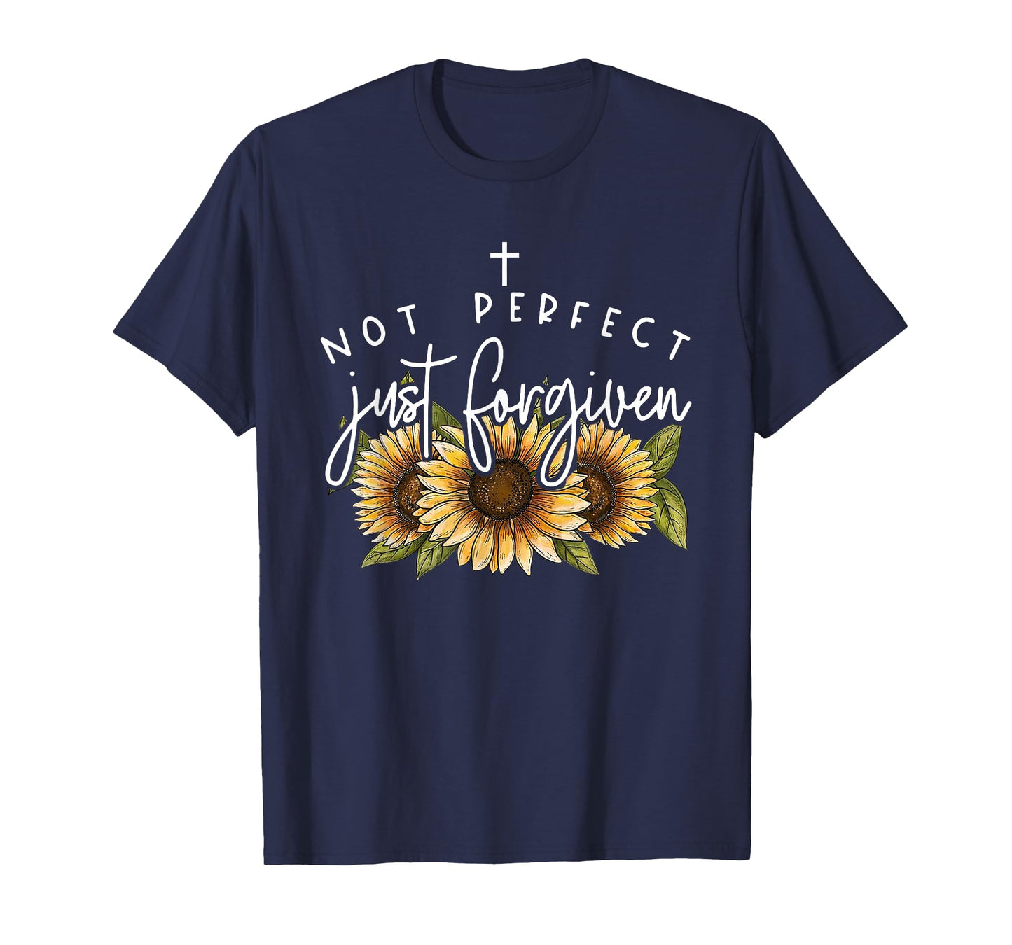 Not Perfect Just Forgiven Sunflower T-Shirt