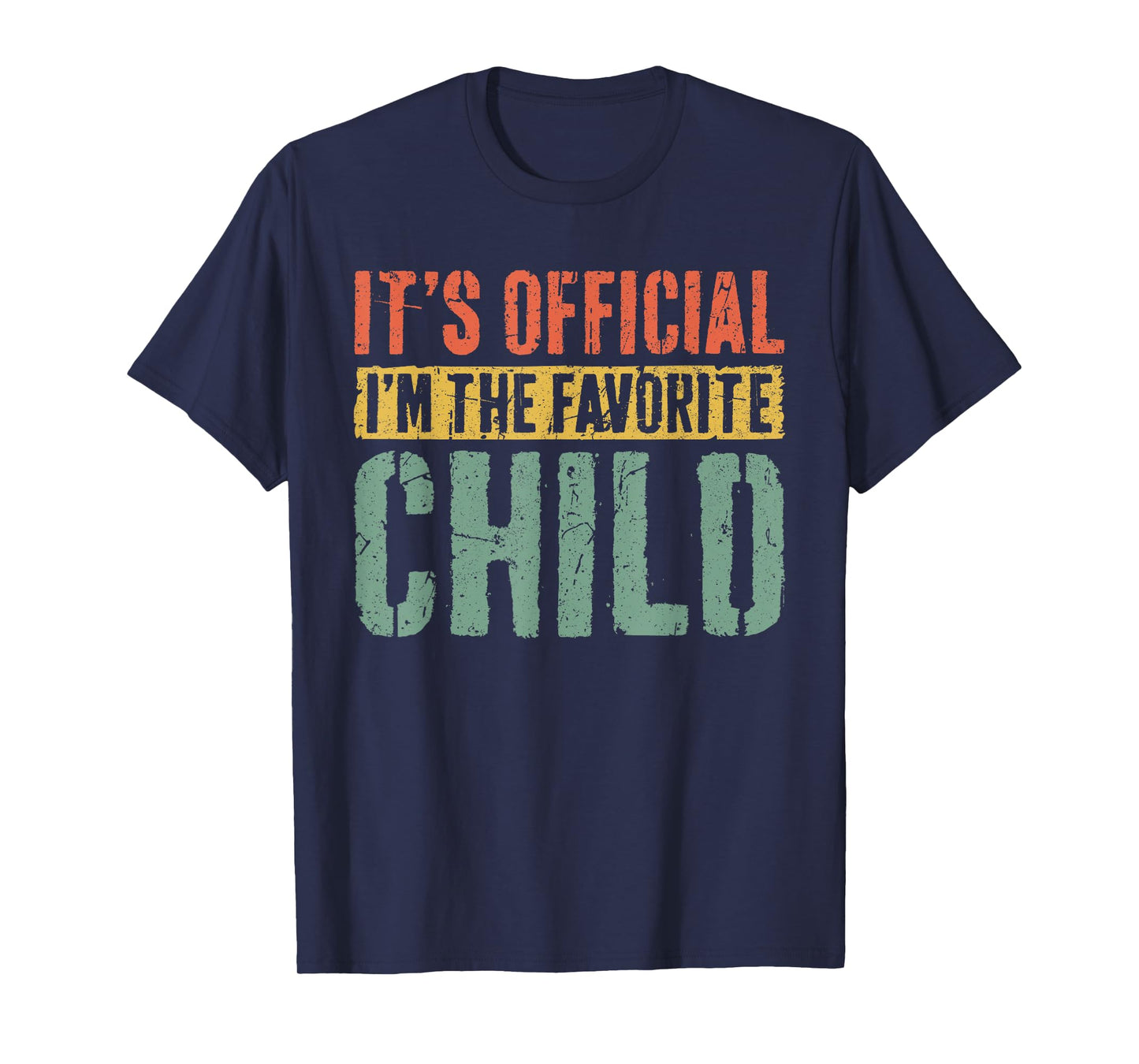 It's Official I'm The Favorite Child Shirt Favorite Kid T-Shirt