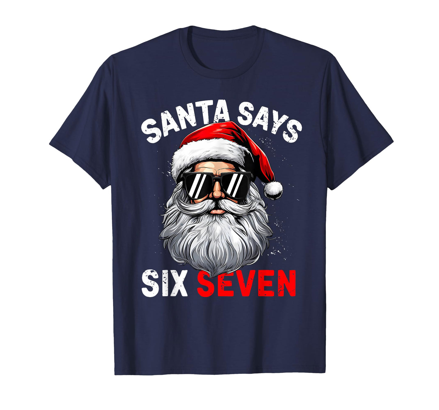Santa Says Six Seven 6 7 Gen Z Alpha Meme Slang Christmas T-Shirt