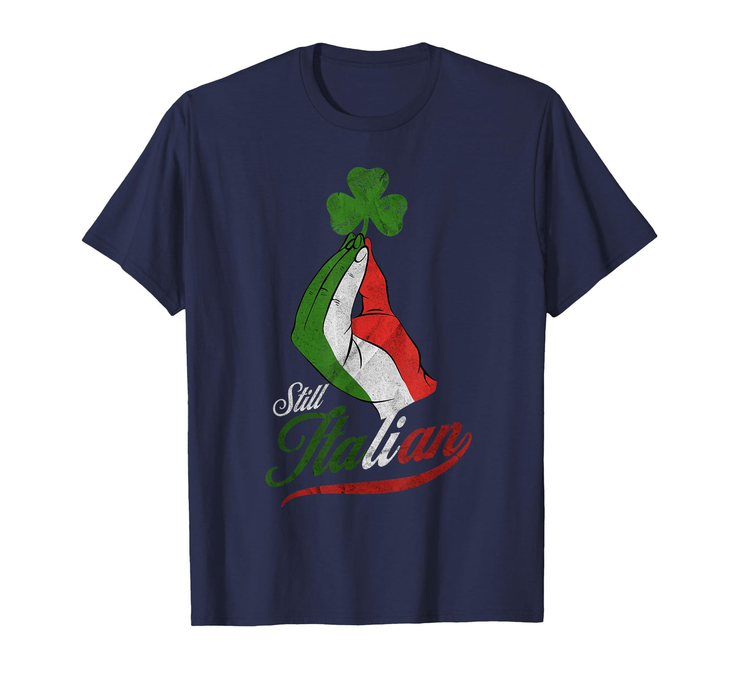 Funny Still Italian Shamrocks Hand Clover St Patricks Day T-Shirt