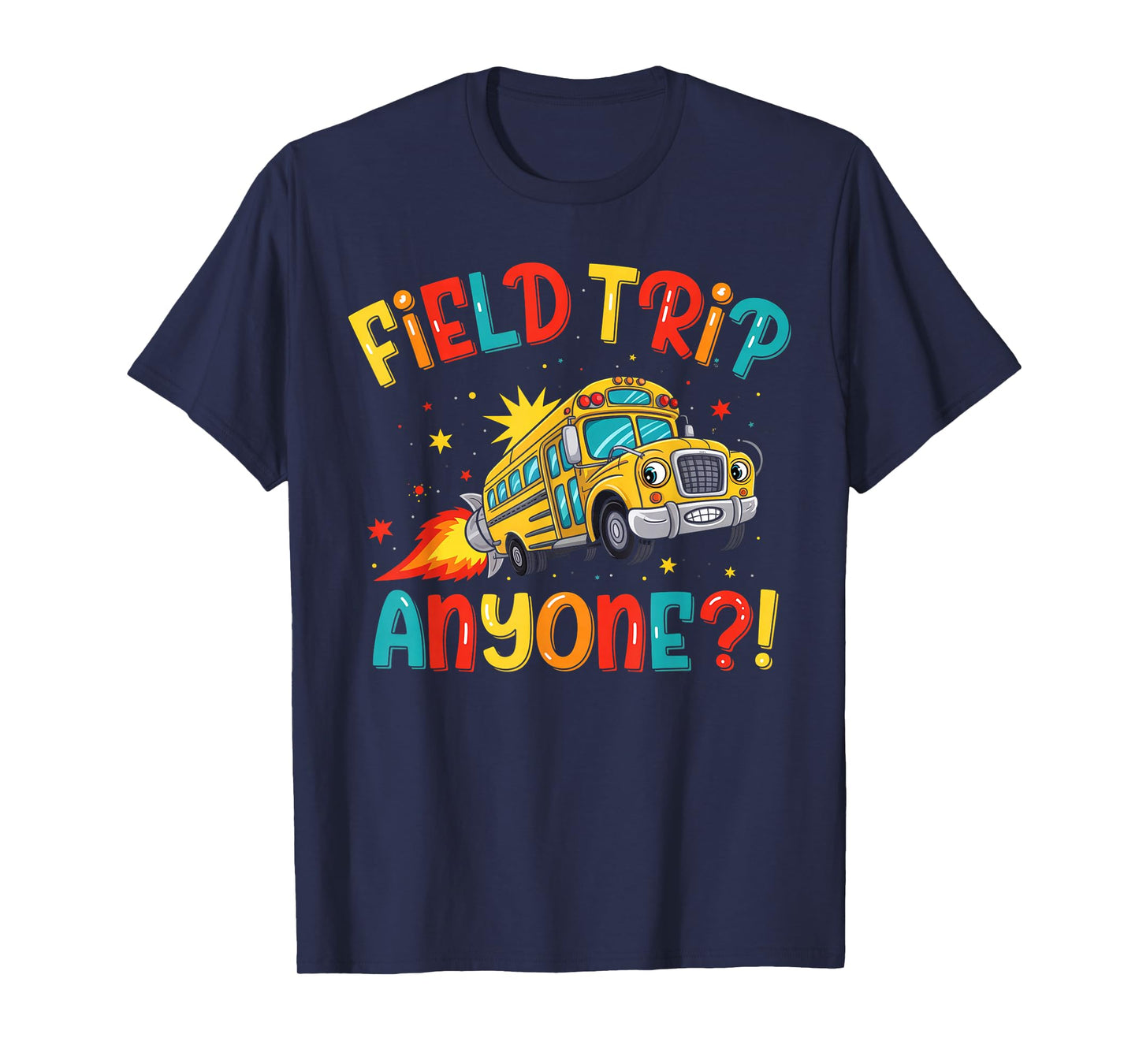 Field Trip Anyone? Field Day Let The Games Begin School Bus T-Shirt