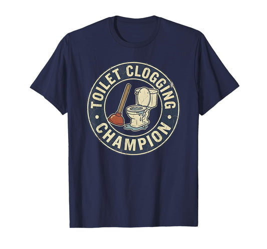 Toilet Clogging Champion T-Shirt