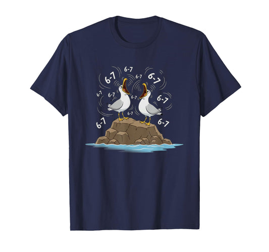 Funny Seagulls six Seven 67 mem Teacher Men Women T-Shirt