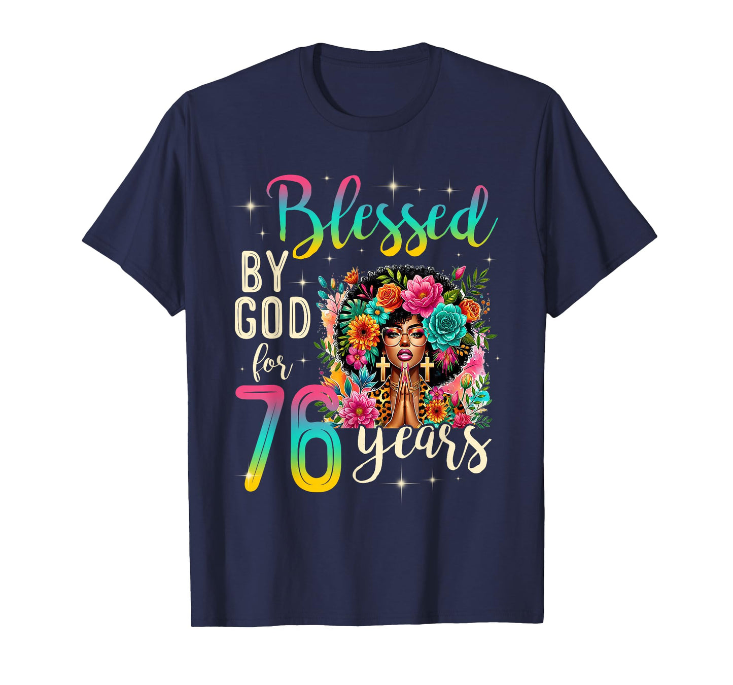 Black Girl Blessed by God for 76 Years Christian Birthday T-Shirt