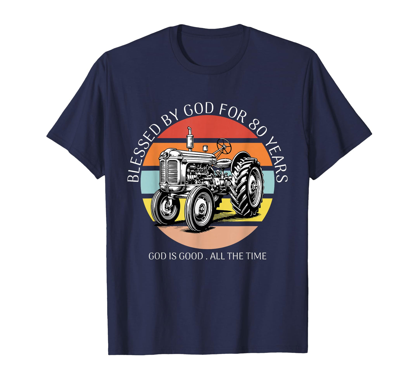 Blessed by God for 80 Years Old Farm Tractor 80th Birthday T-Shirt