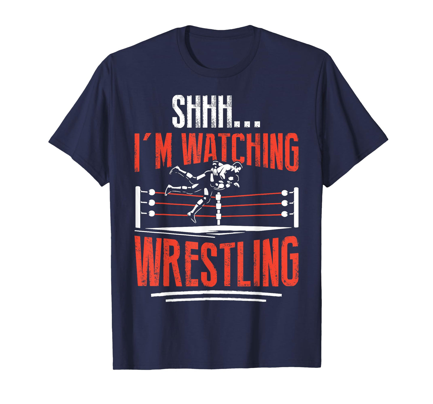 Shhh I'm Watching Wrestling Funny Wrestler Men Women Kids T-Shirt