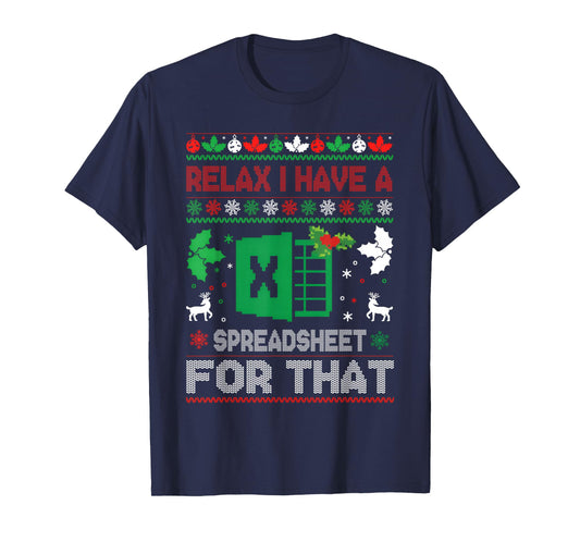 Christmas Accountant Relax I Have A Spreadsheet for That T-Shirt