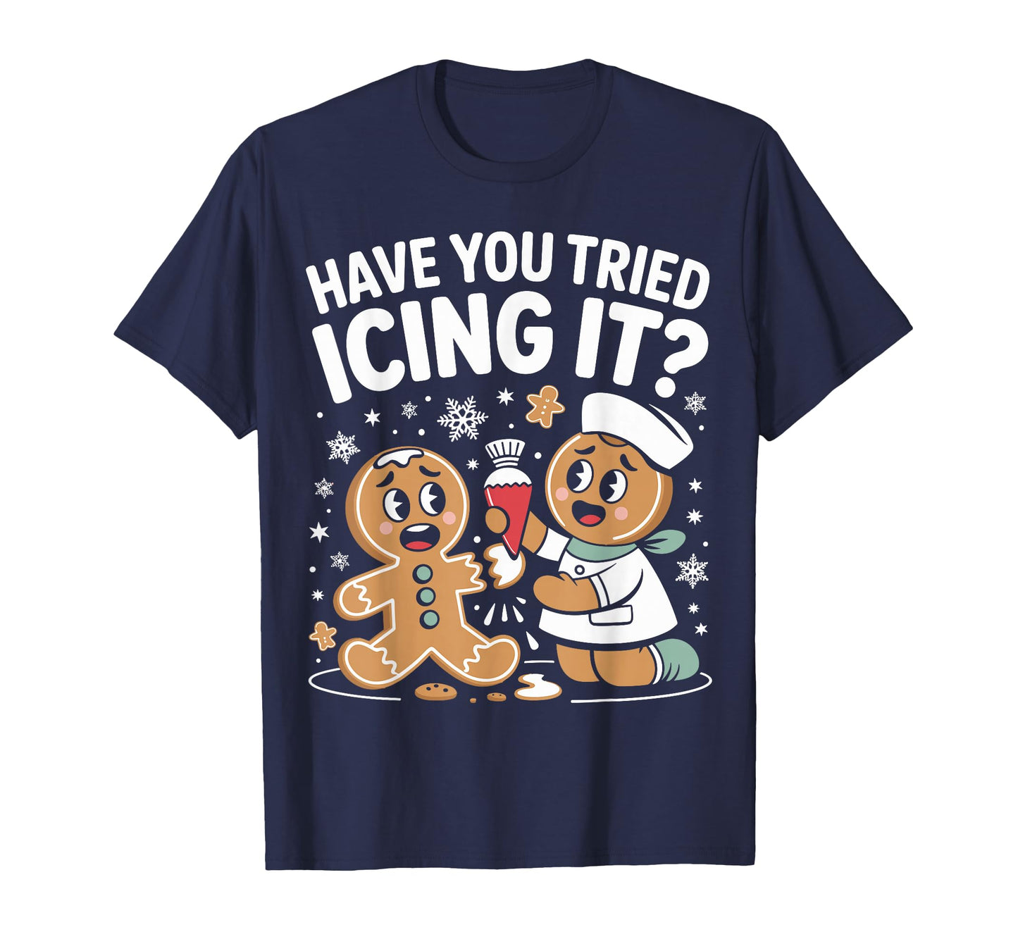Funny Nurse Christmas Have You Tried Icing It Gingerbread T-Shirt