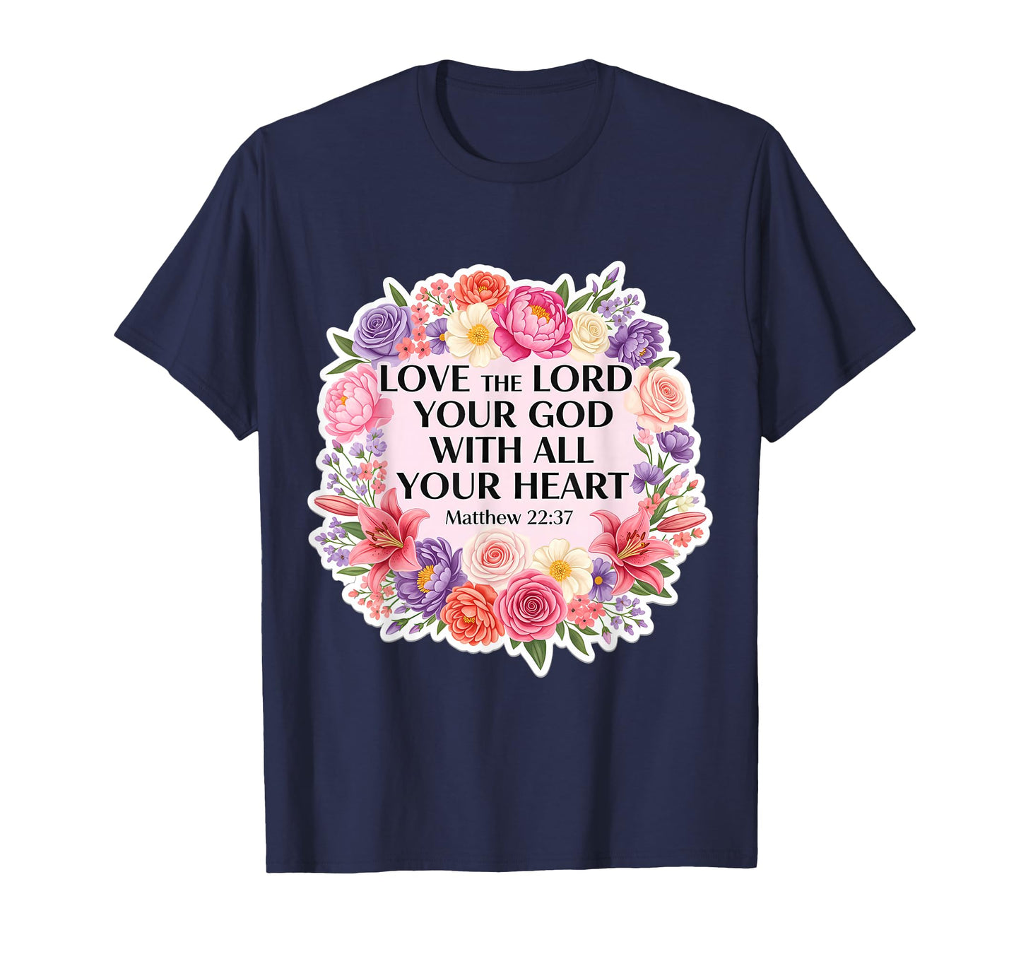 Love The Lord Your God with All Your Heart Christian Woman T-Shirt