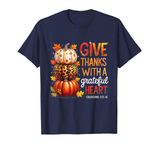 Give Thanks with a Grateful Heart Bible Verse Pumpkin T-Shirt