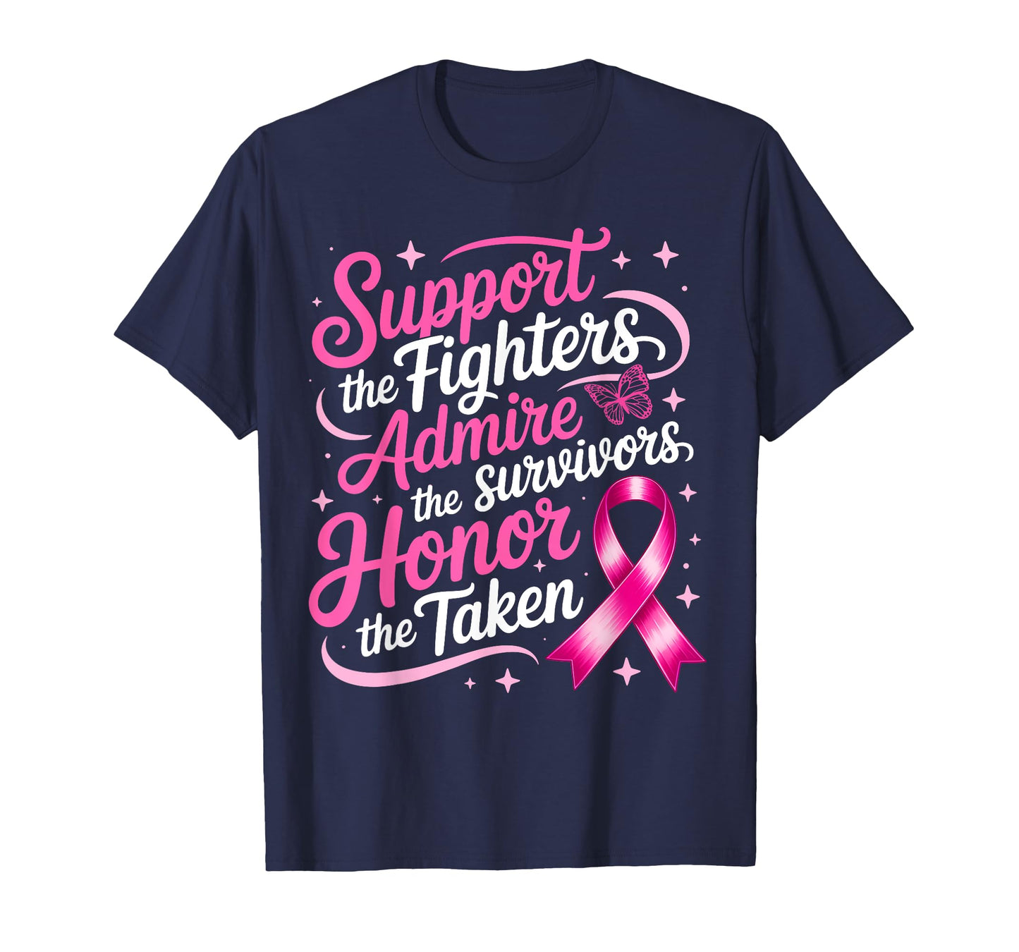 Breast Cancer Awareness Support Fighters Admire Survivors T-Shirt