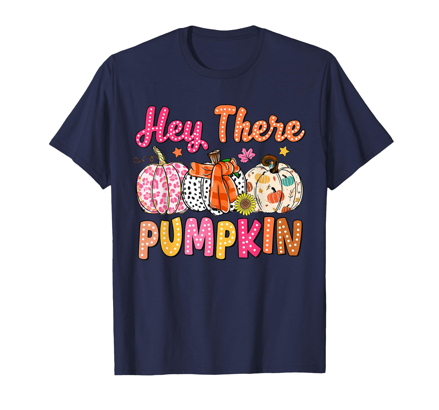 Funny Its Fall Yall Hey There Pumpkin Autumn Tis The Season T-Shirt