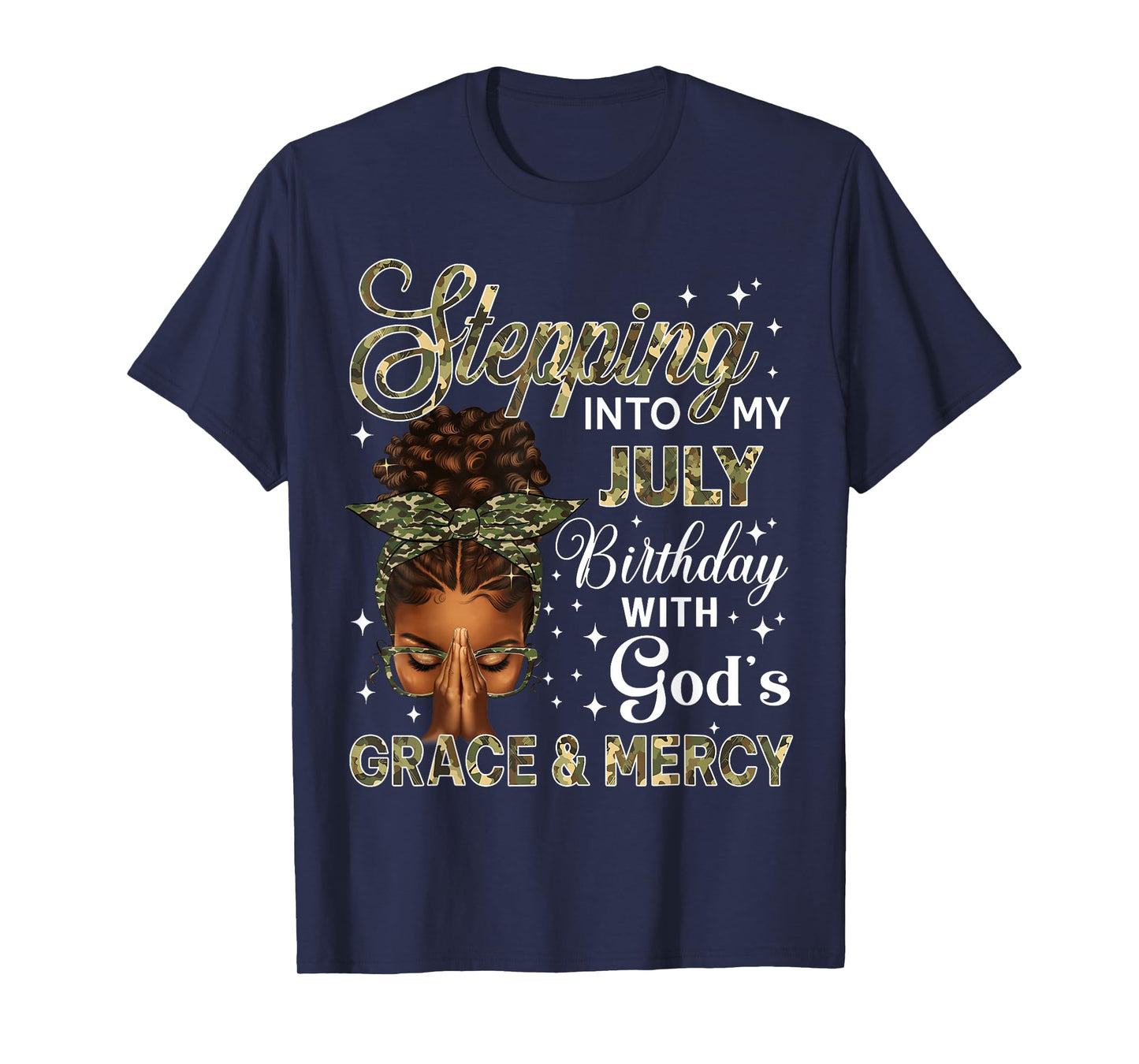 Stepping Into My July Birthday Black Women Afro Christian T-Shirt