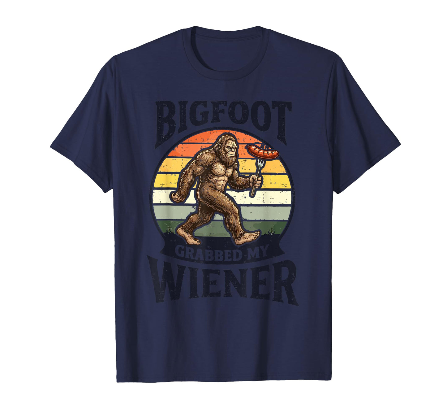 Bigfoot Grabbed My Wiener Funny Sasquatch Retro Camping T-Shirt