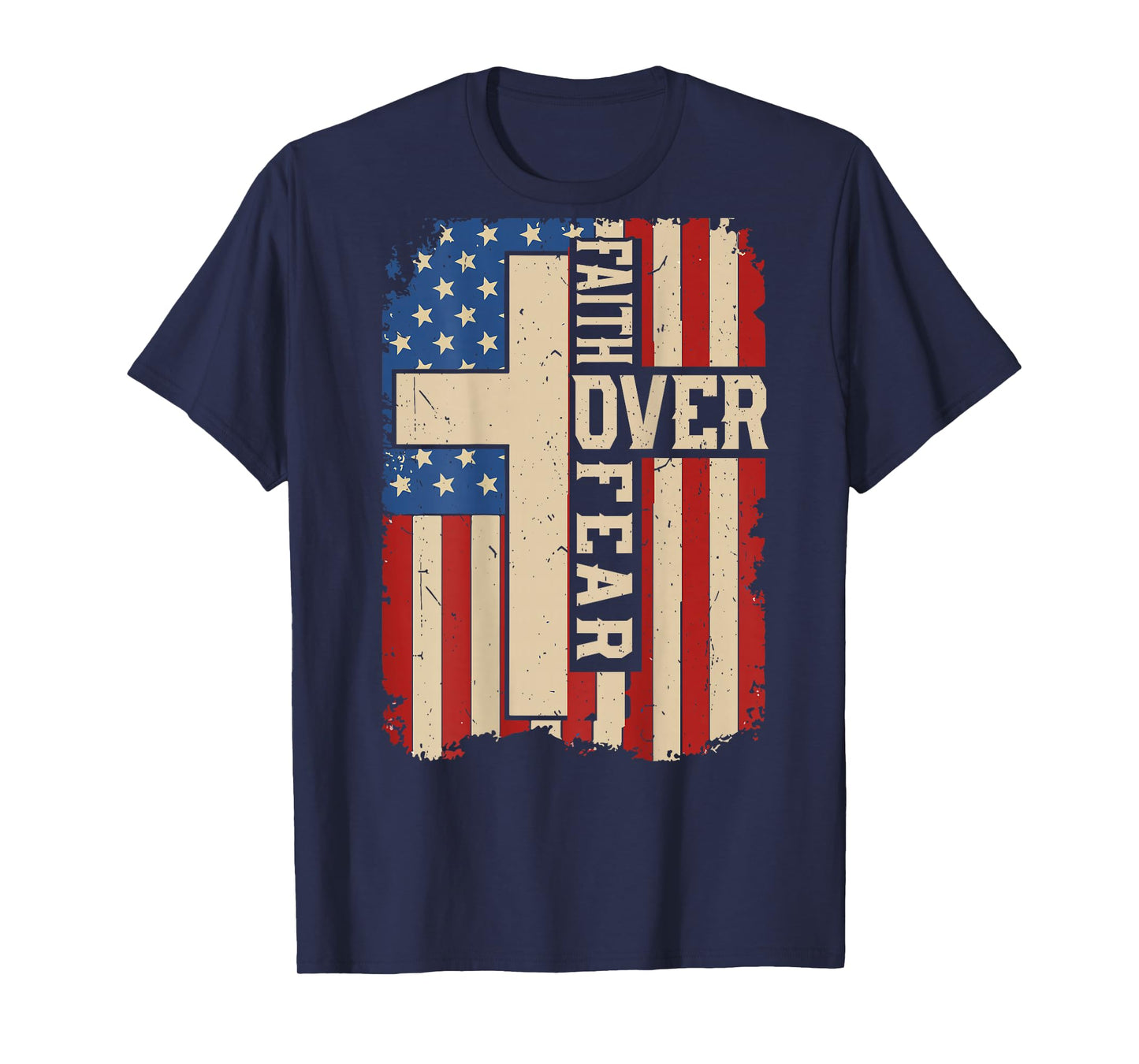 On-Back American Flag Faith Over Fear Christian Patriotic T-Shirt