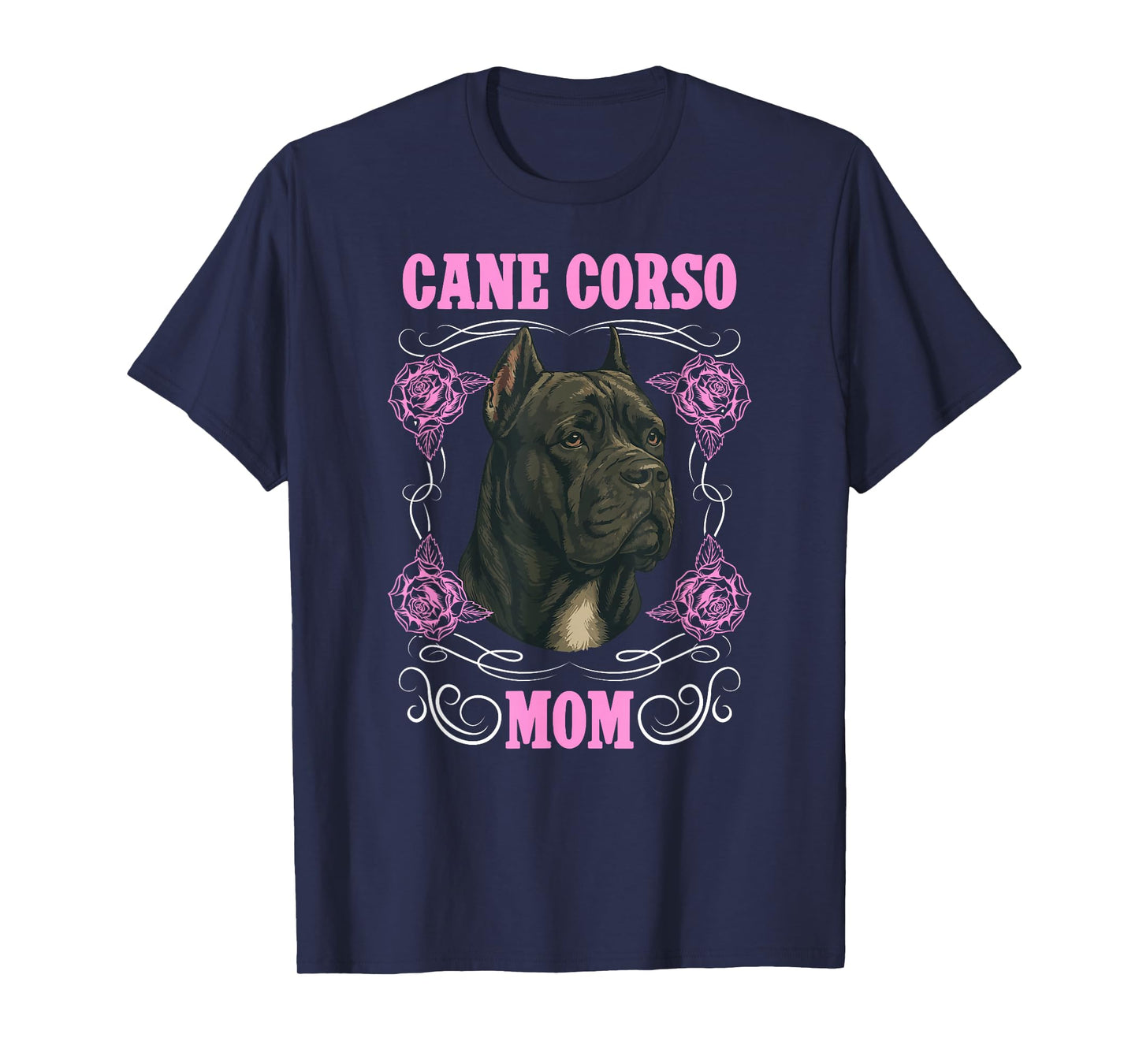 Cane Corso Mom Cane Corso Owner Cane Corso Lover T-Shirt