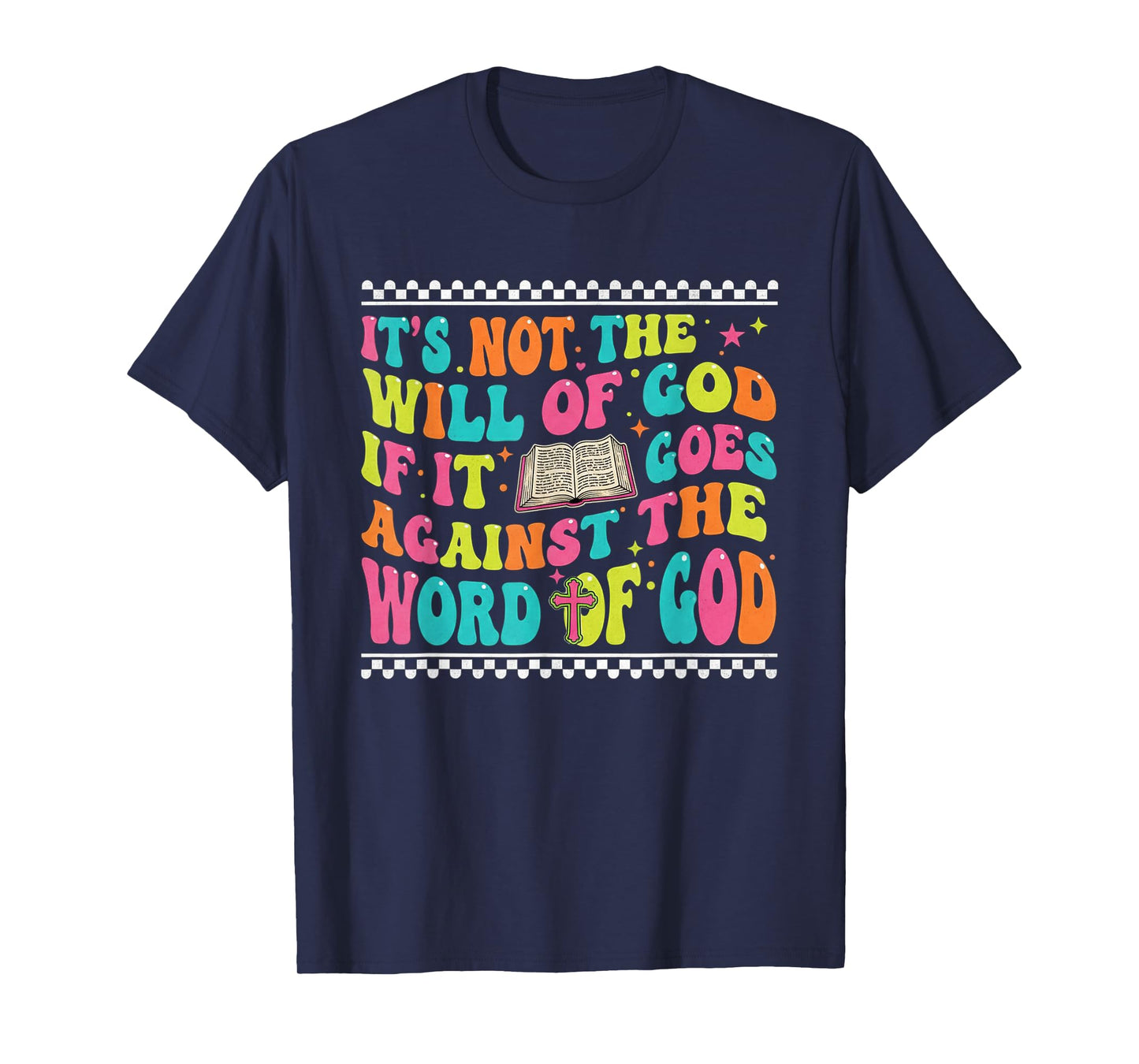 Groovy 70's Christian Lover It's Not The Will of God T-Shirt