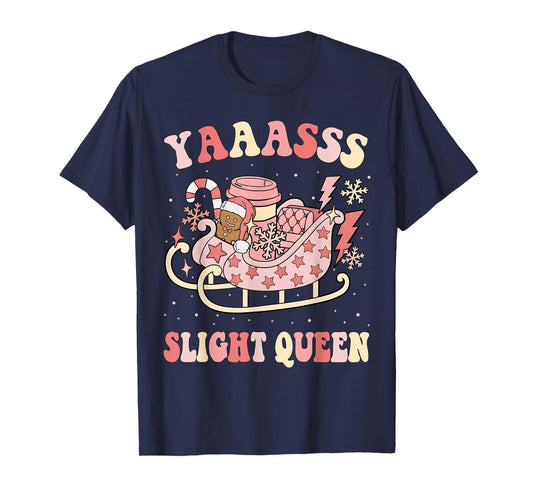 Yaaasss Sleigh Queen Sleigh Girl Matching Christmas Pajamas T-Shirt