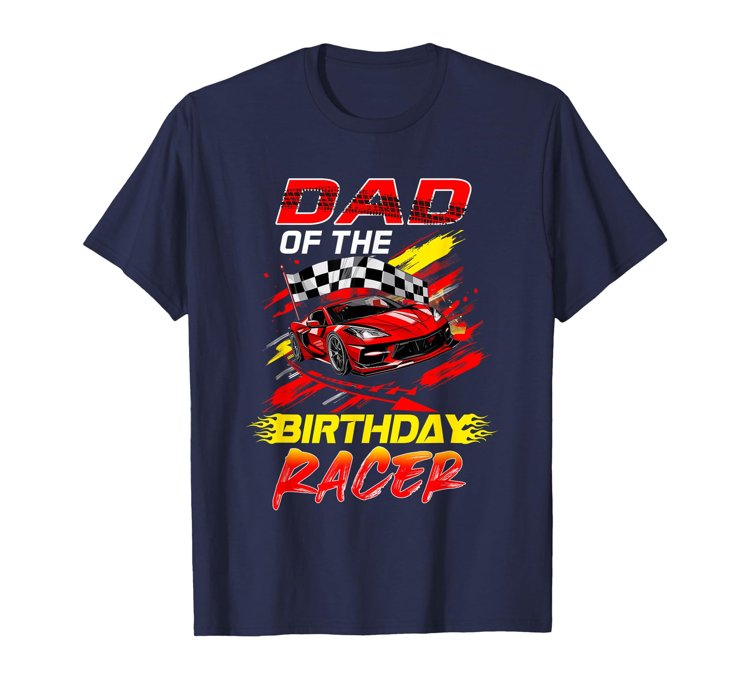 Dad Of The Birthday Racer Race Car Party Family Matching T-Shirt