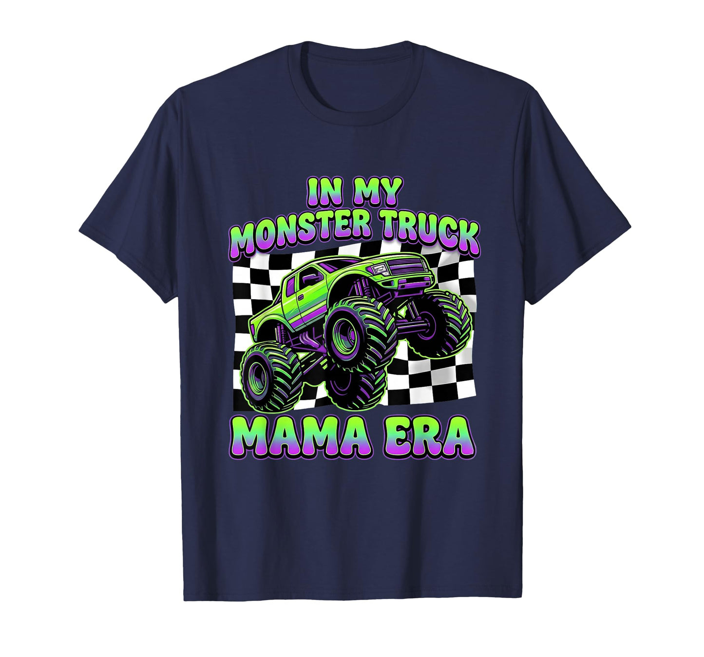 in My Monster Truck mom era, Cool Monster Truck Mama T-Shirt