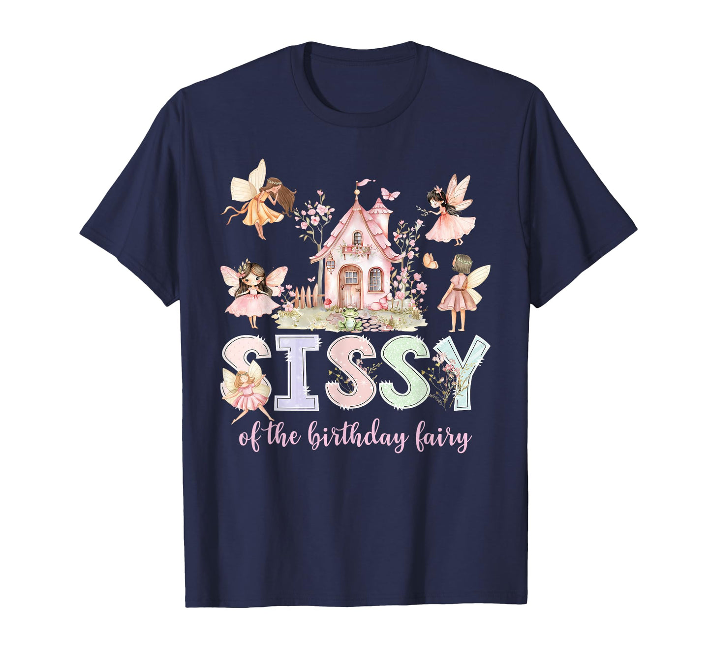 Sissy of The Birthday Fairy Girl Magical Family Matching T-Shirt