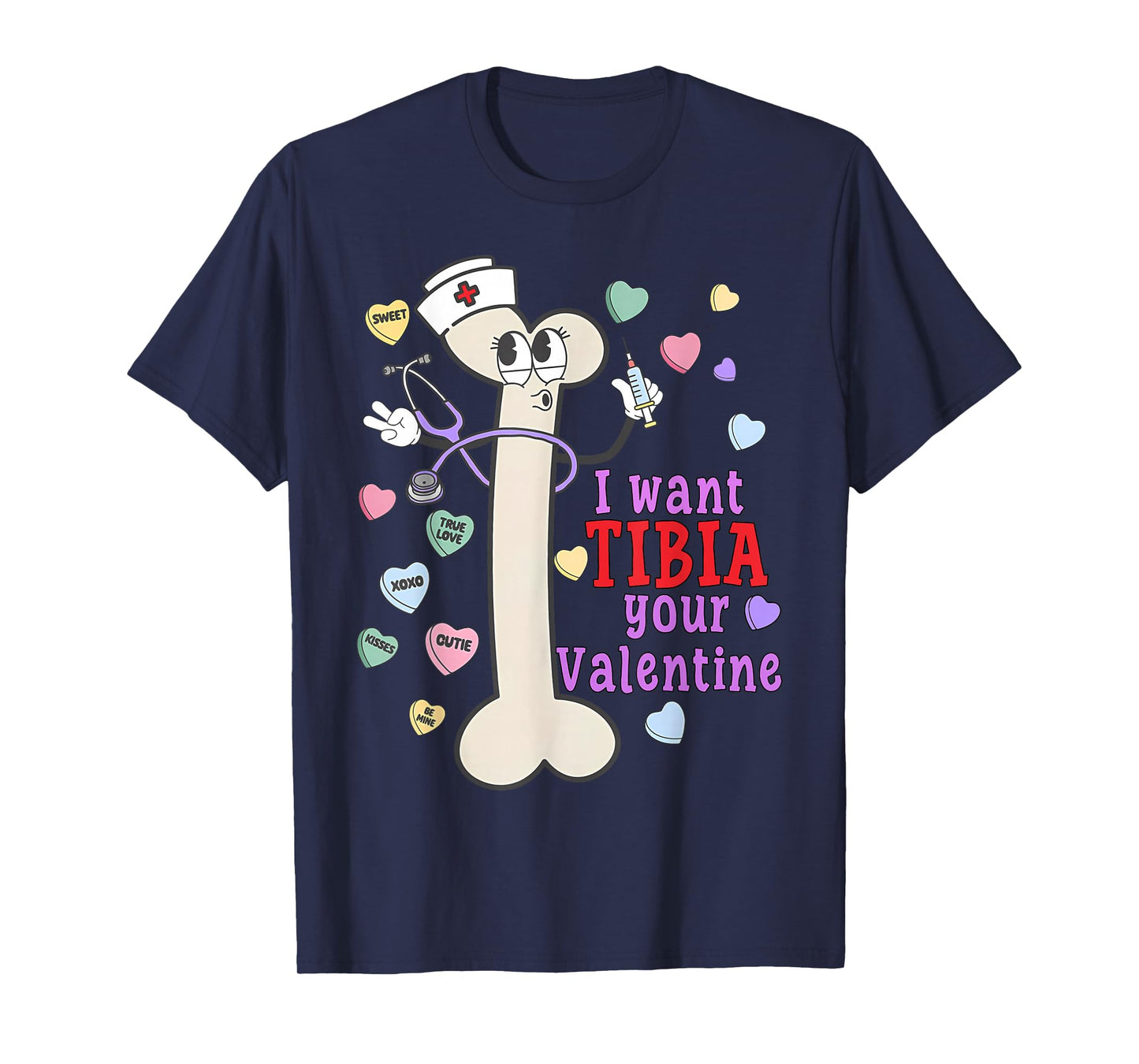Orthopedic Surgeon I Want Tibia Your Valentines Ortho Nurse T-Shirt