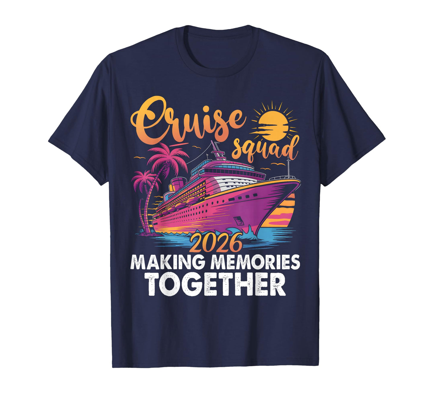 Cruise Squad 2026 Family Group Matching Summer Vacation T-Shirt