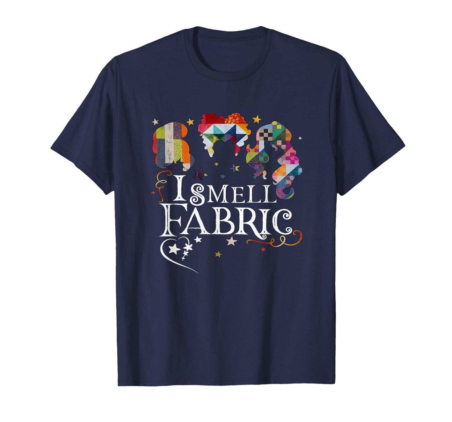 Cute I Smell Fabric Buttons Quilting Quilter Sewer Sewing T-Shirt