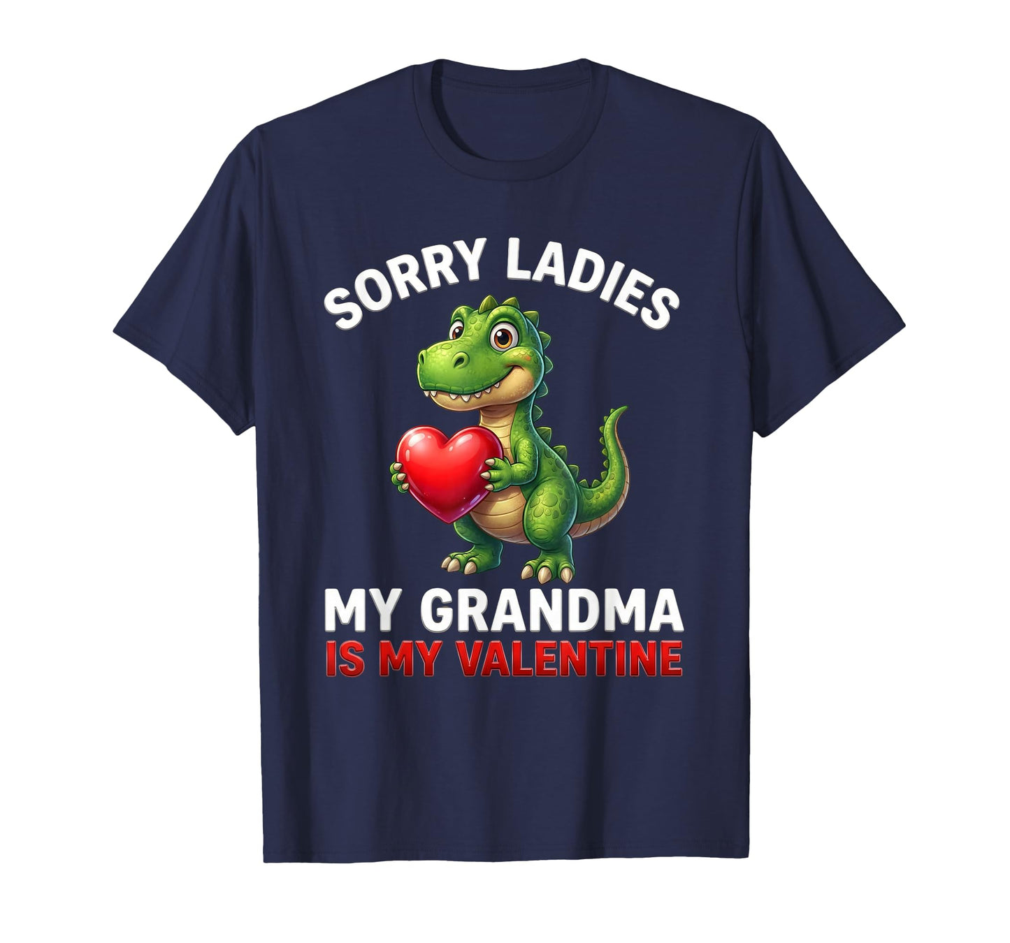 Dinosaur Sorry Ladies Grandma is My Valentine Toddler Boys T-Shirt