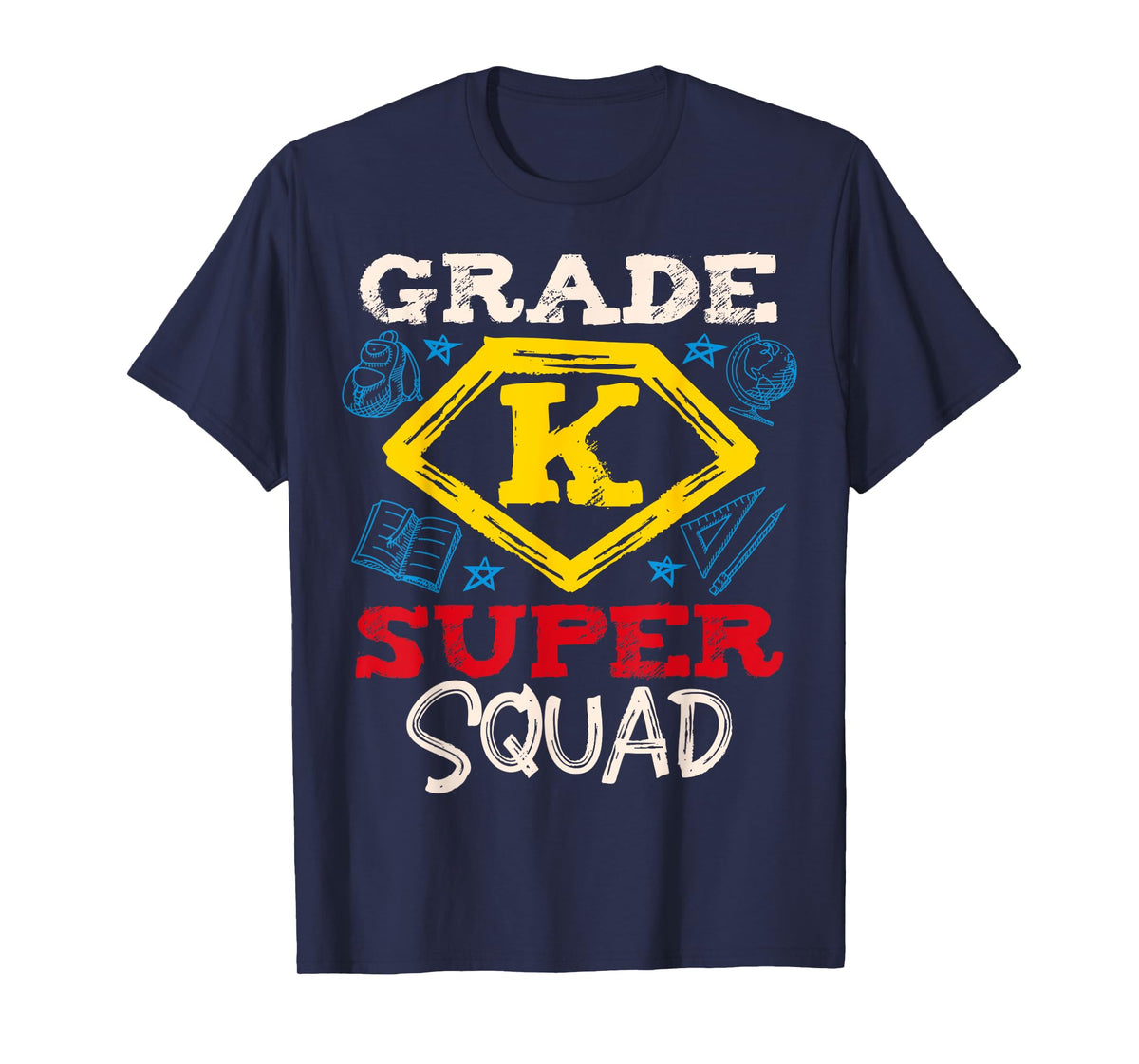 Grade K Super Squad Superhero Kindergarten Teacher Team Men Women Girls Kids T-Shirt