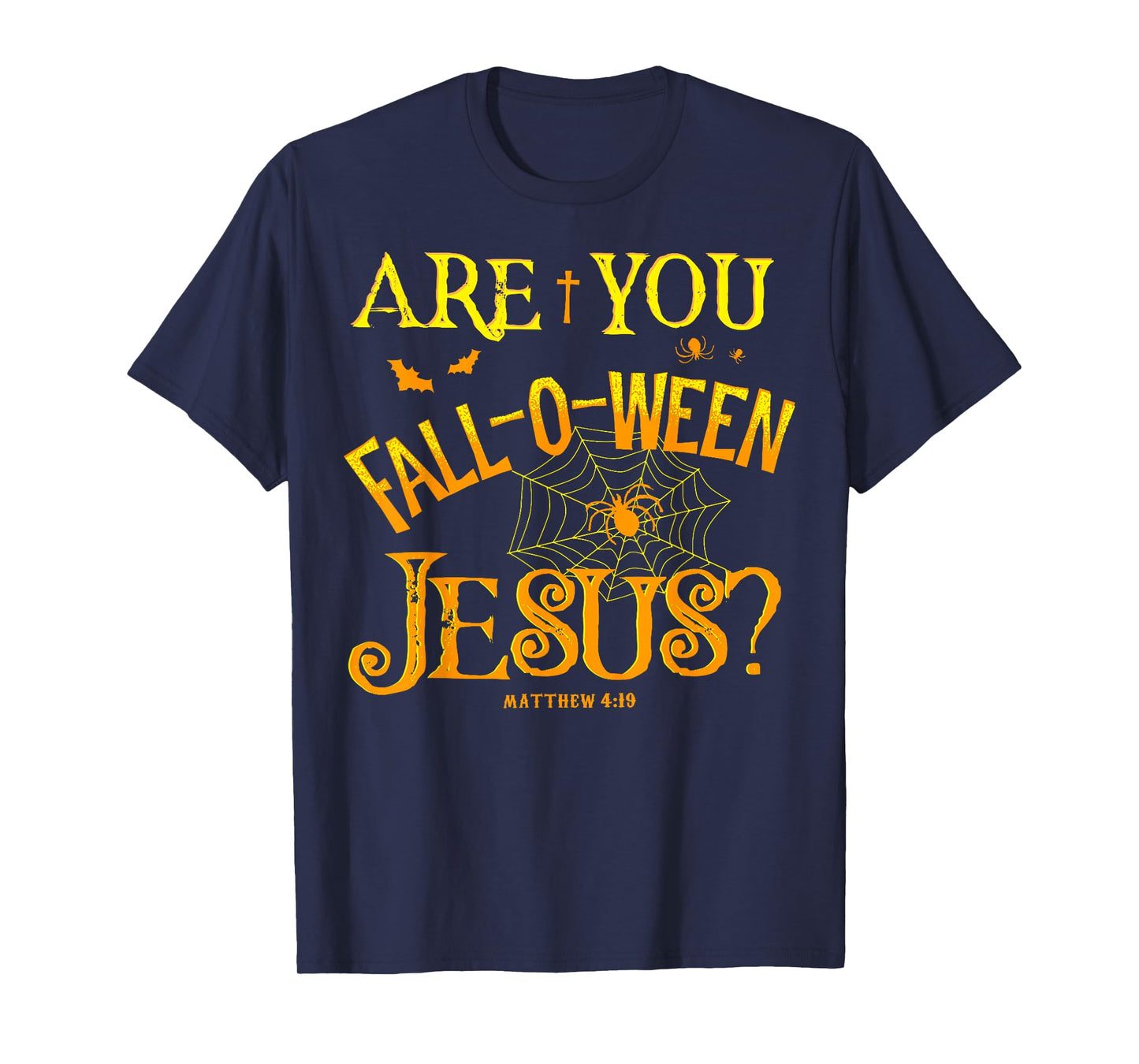 Halloween are You Fall-o-ween Jesus Matthew Christian Faith T-Shirt
