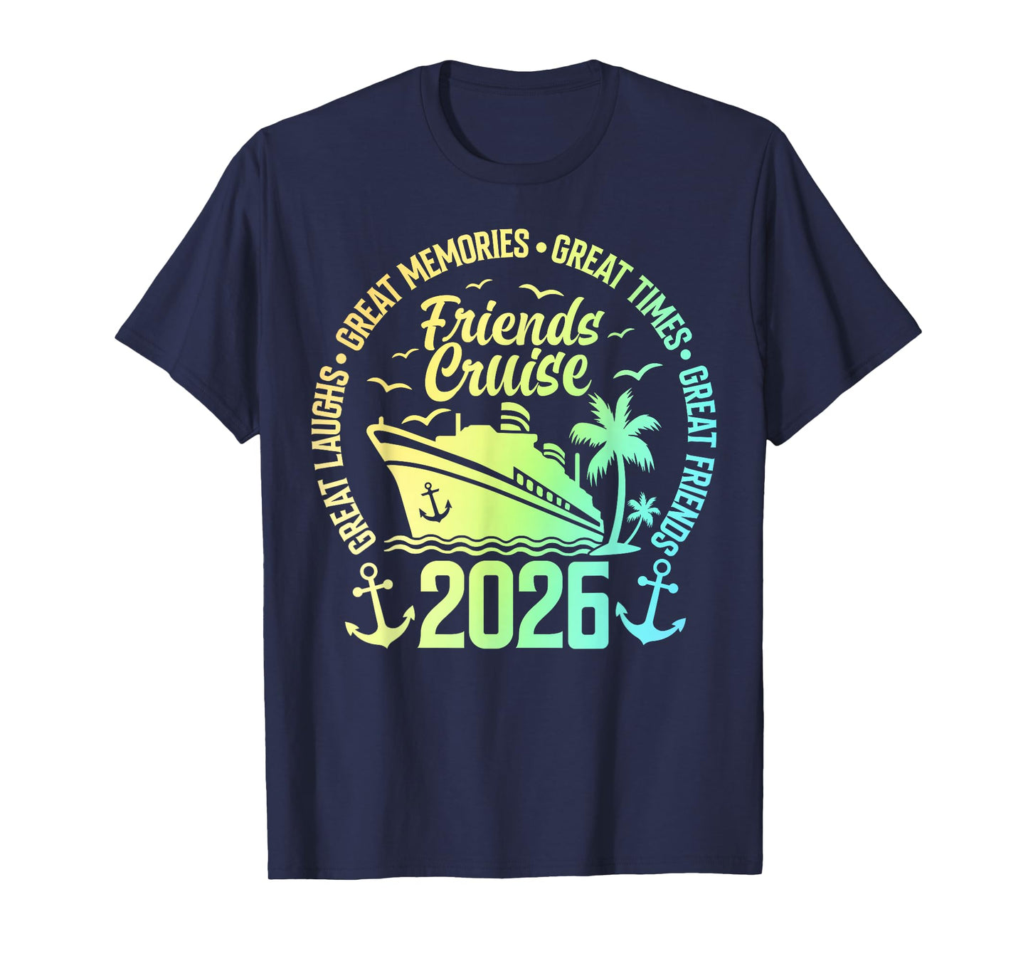 Friends Cruise 2026 Vacation Trip Cruising Friends Matching T-Shirt