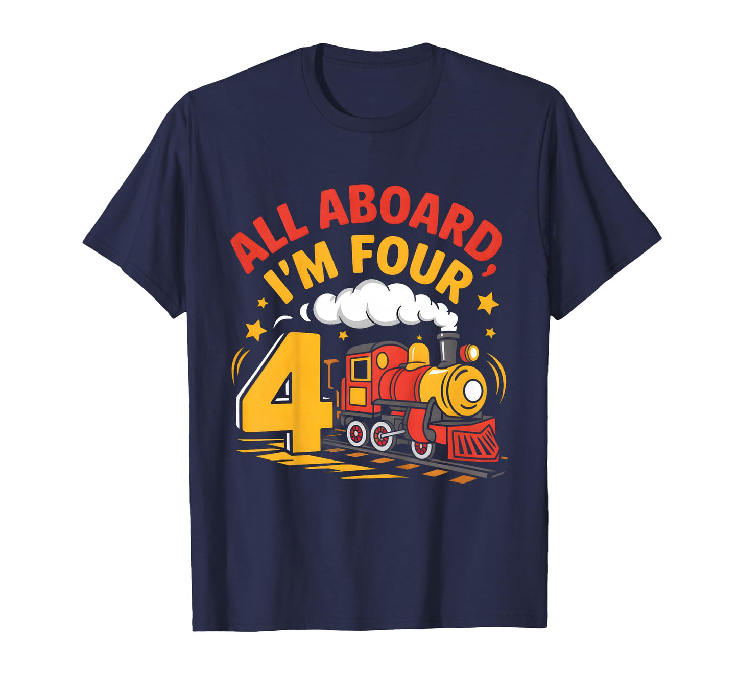 Kids Train 4th Birthday All Aboard I'm Four 4 Yr Old Boy Bday T-Shirt