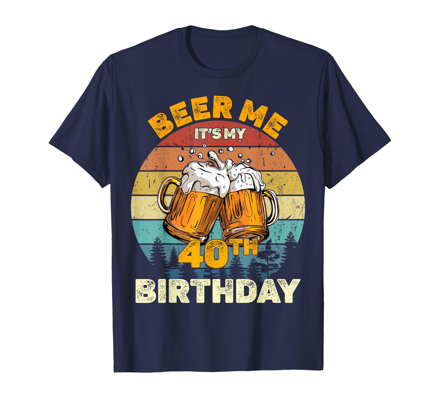 Beer Me It's My 40th Birthday T-Shirt