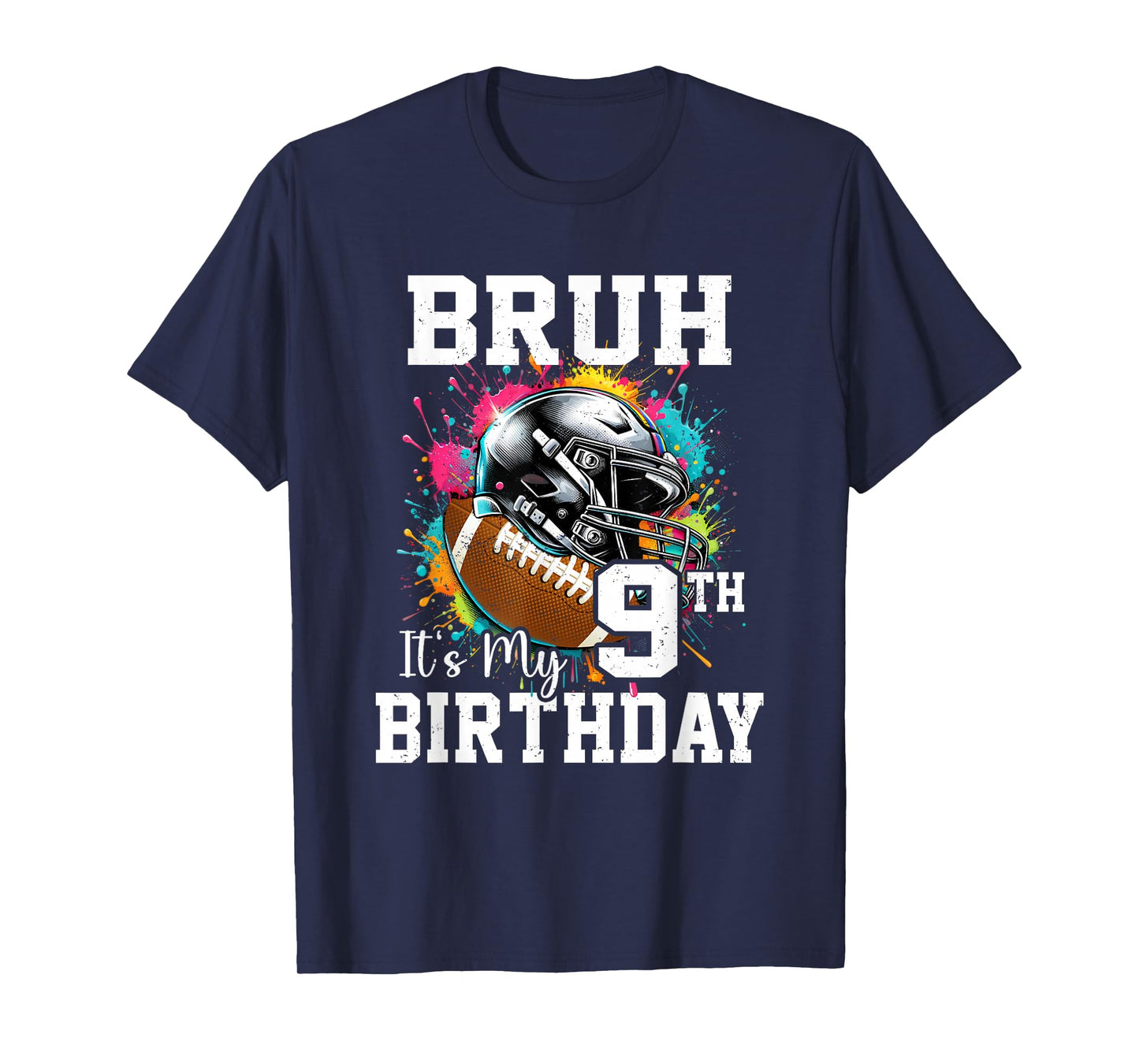 Bruh It's My 9th Birthday 9 Years Old Football Player T-Shirt