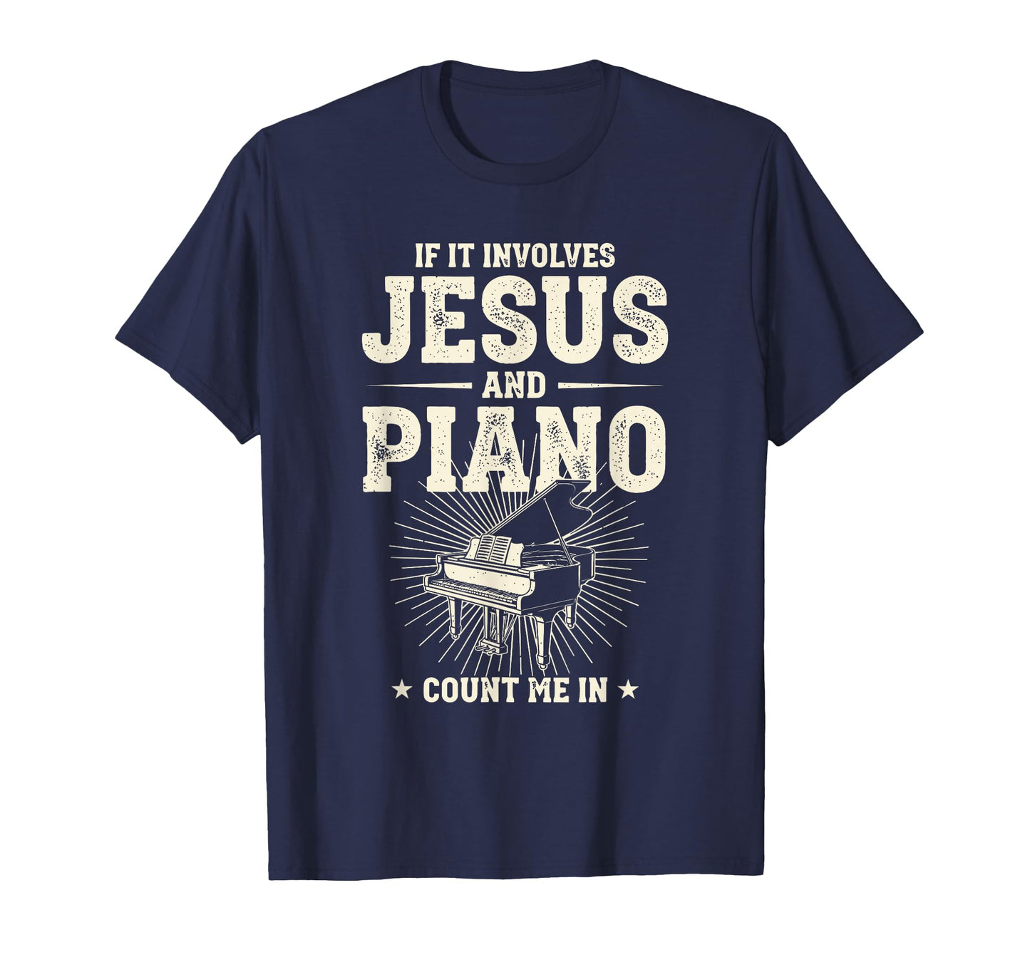 If It Involves Jesus and Piano Count Me in T-Shirt