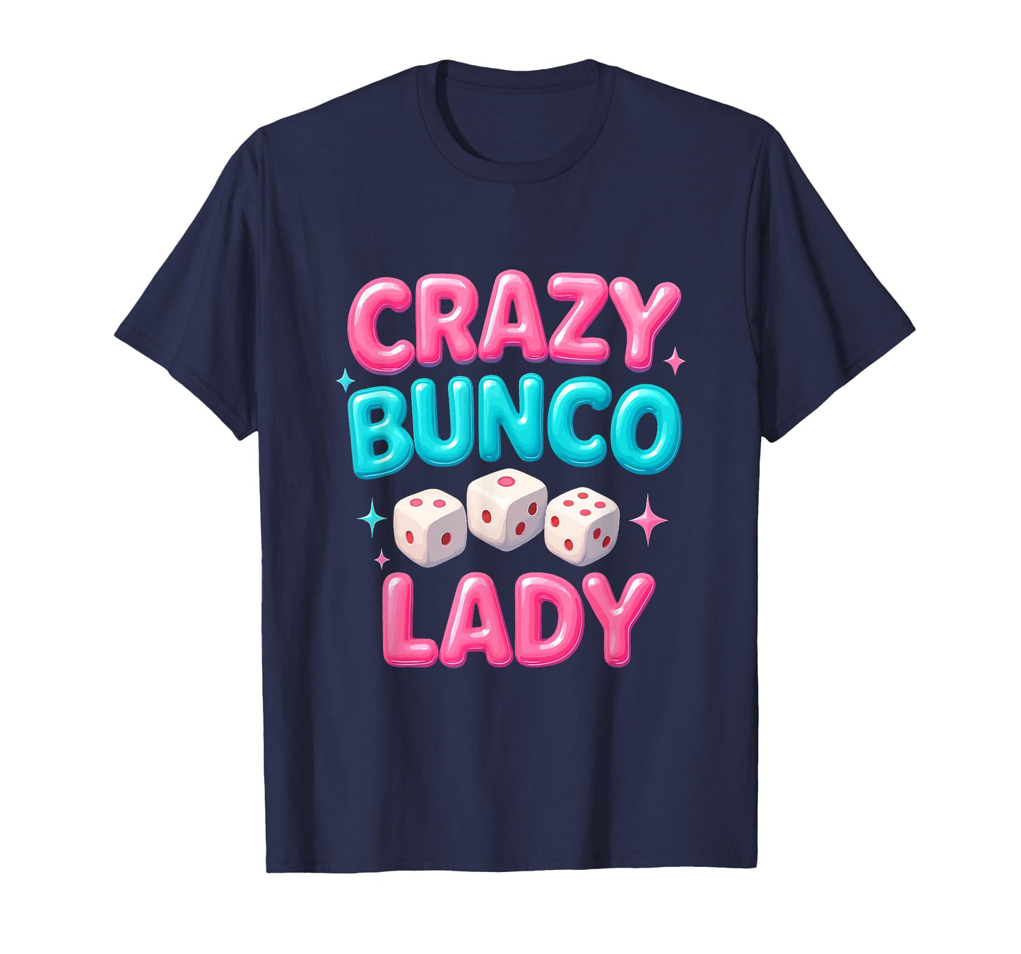Crazy Bunco Lady Funny Bunco Dice Game Night Women Girls T-Shirt