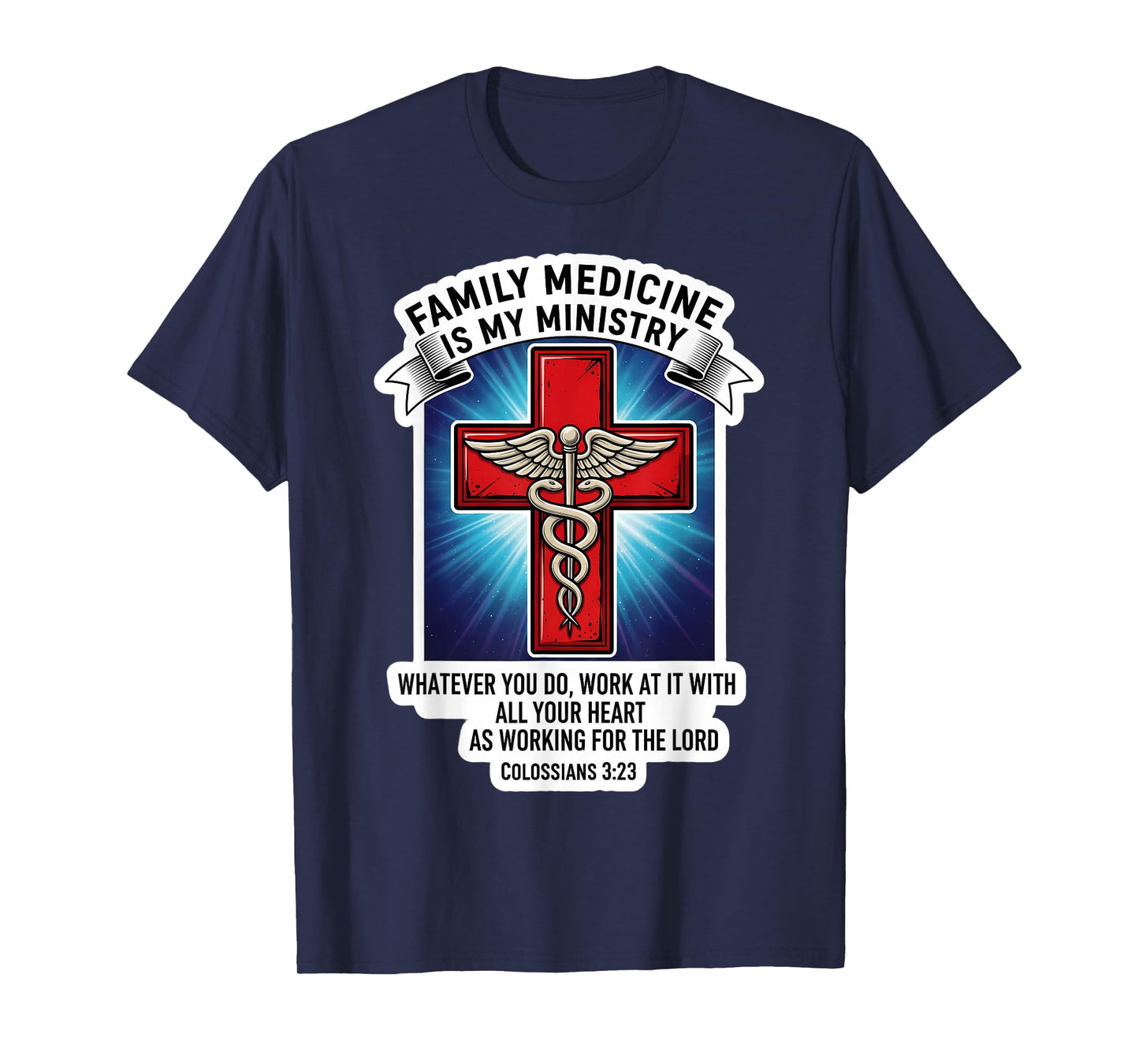 Christian Family Medicine is My Ministry Physician Doctor MD T-Shirt