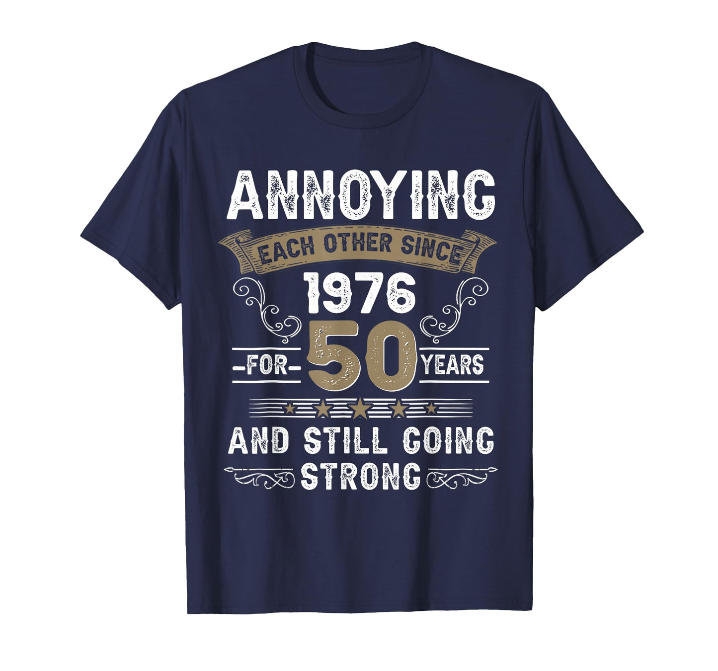 Annoying Each Other Since 1976 Couple Wedding Anniversary T-Shirt