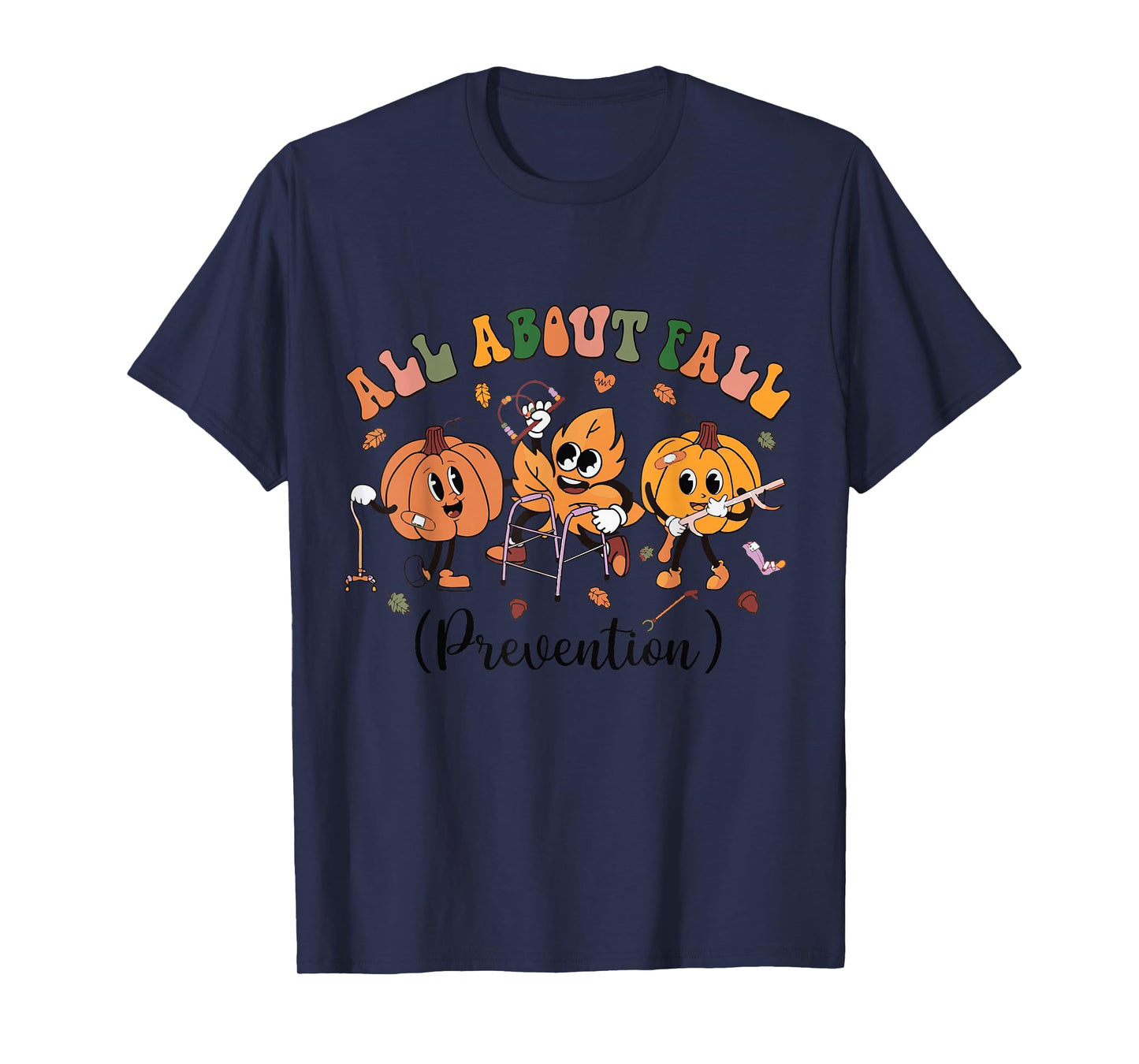 All About Fall Prevention Physical Therapy Funny OT OTA T-Shirt