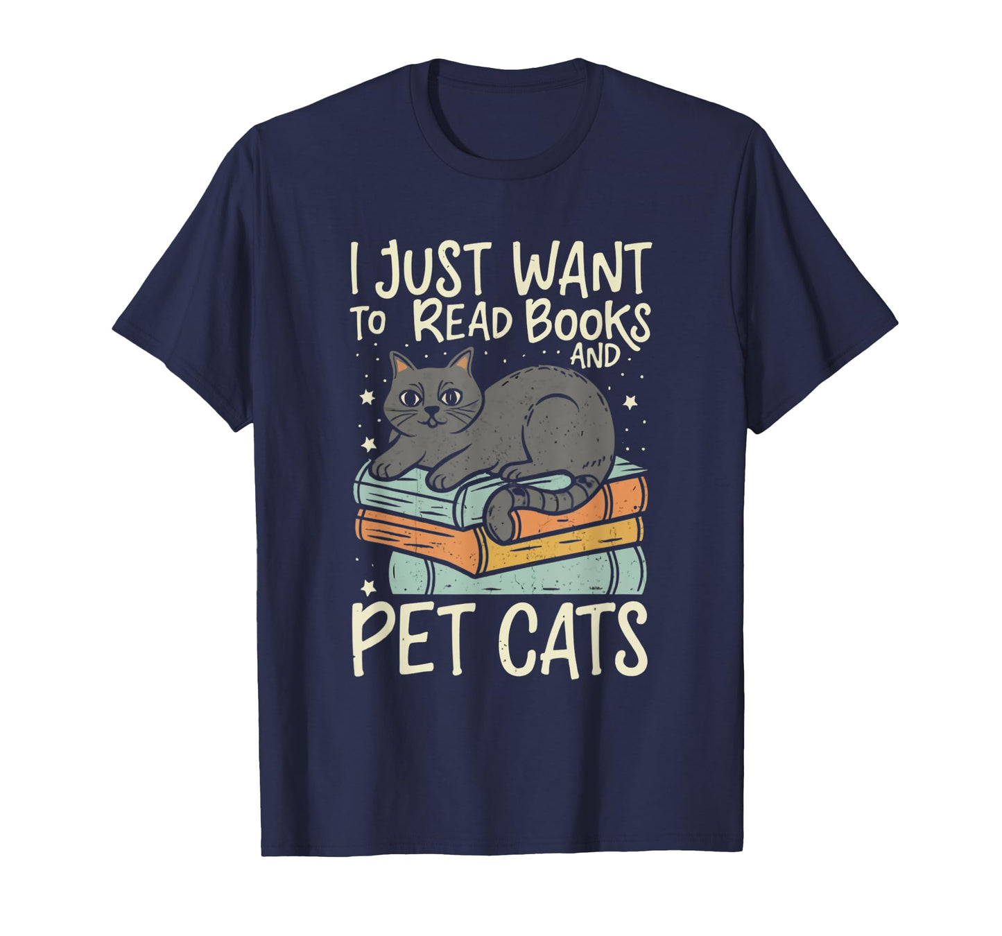 Retro I Just Want To Read Books And Pet Cats Cat Men Women Kids T-Shirt