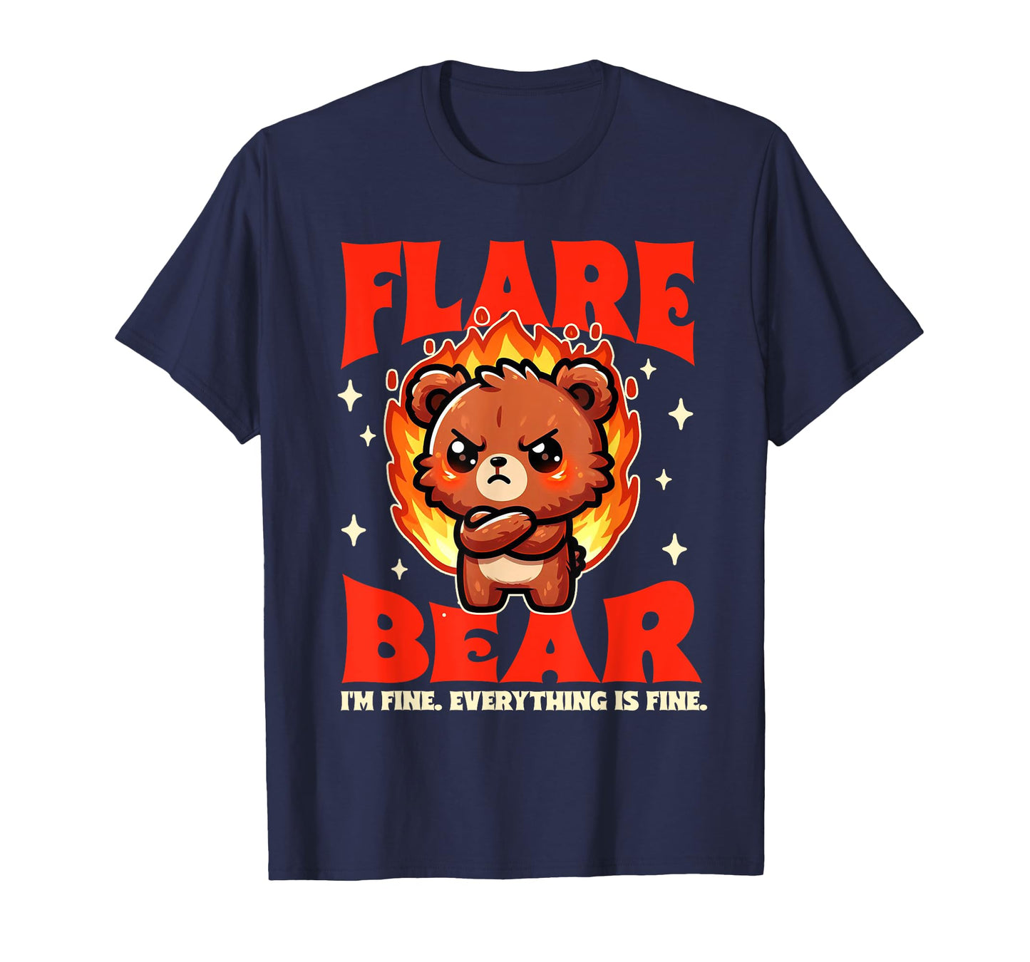 Chronic Illness Flare Bear I'm Fine Everything That Fine T-Shirt