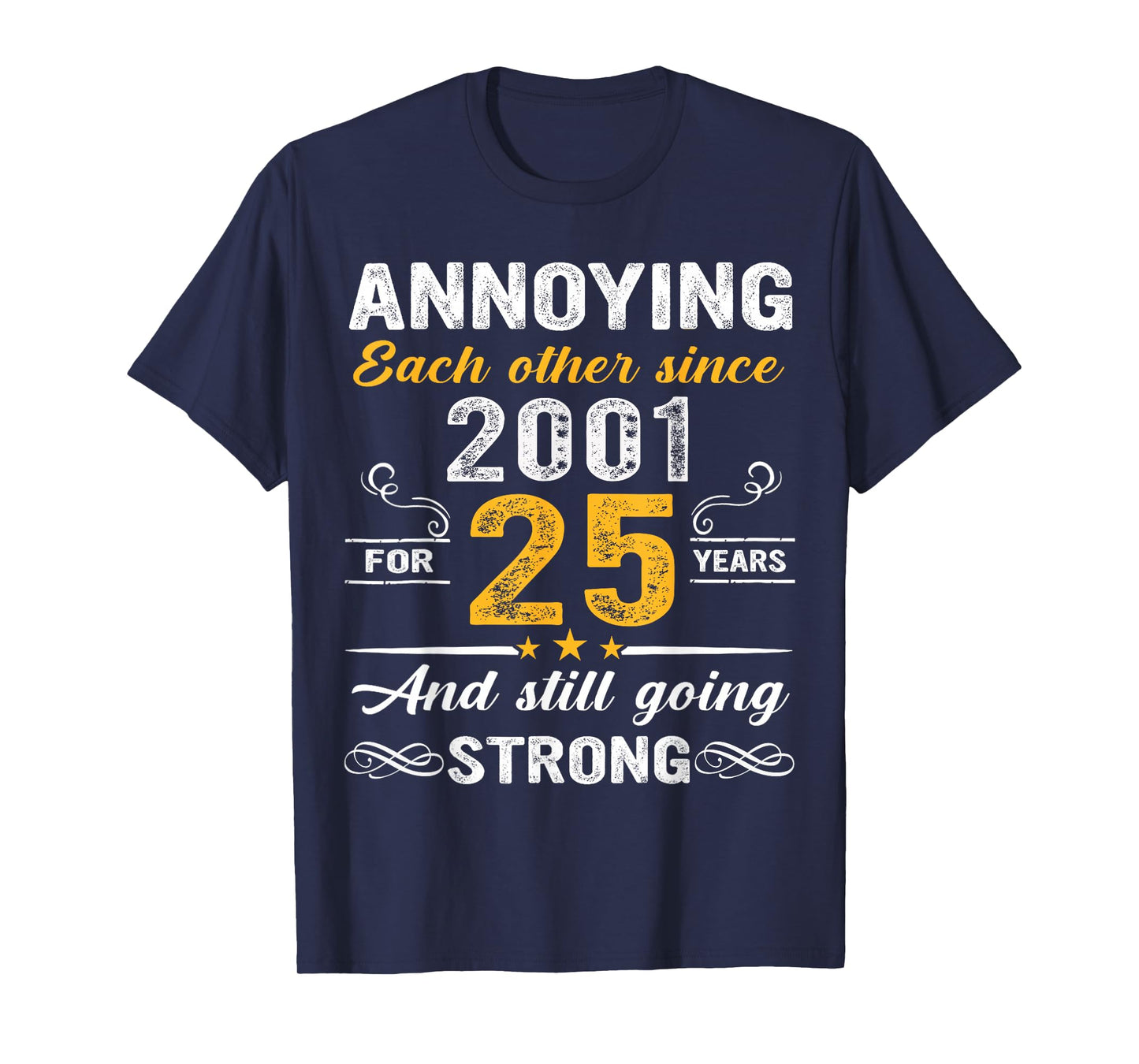 Annoying Each Other Since 2001 Wedding Anniversary Couple T-Shirt