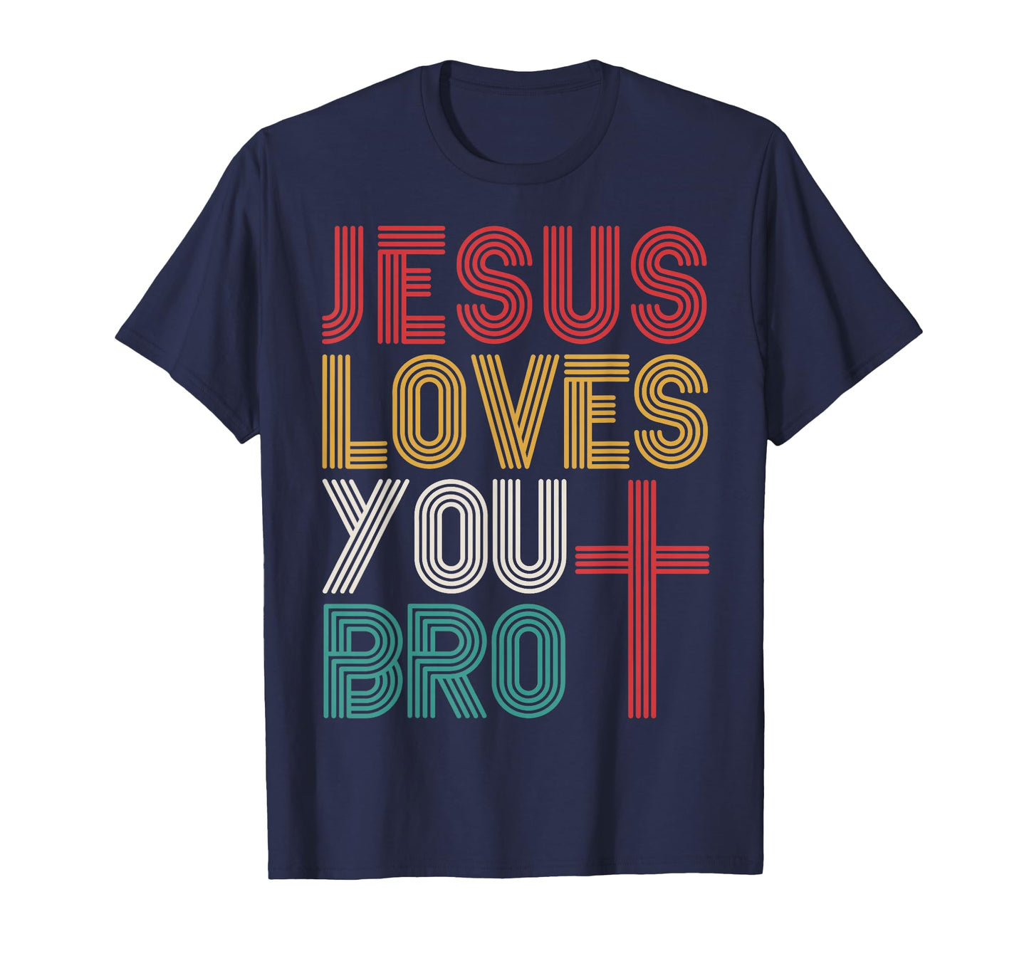 Jesus Loves You Bro Christian Faith Retro Typography T-Shirt