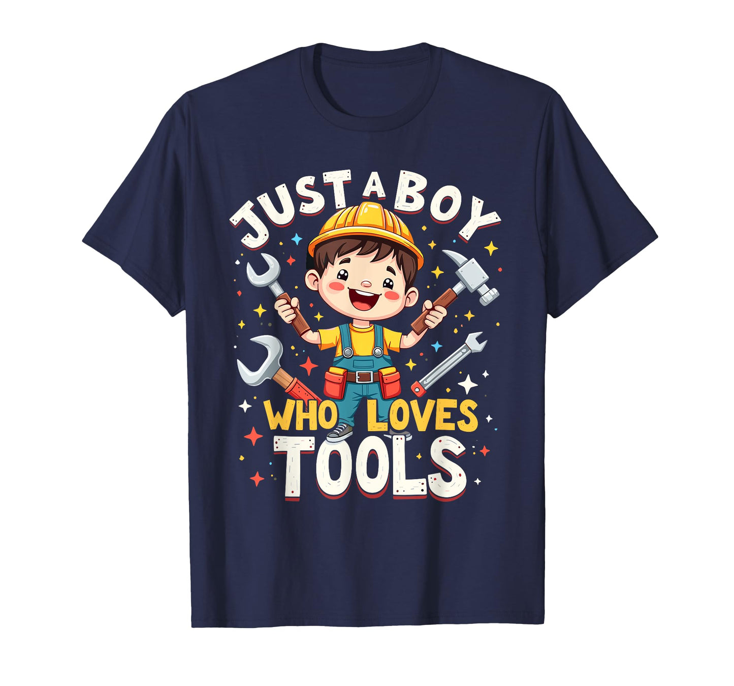 Just a Boy Who Loves Tools, Cute Construction-Themed Design T-Shirt